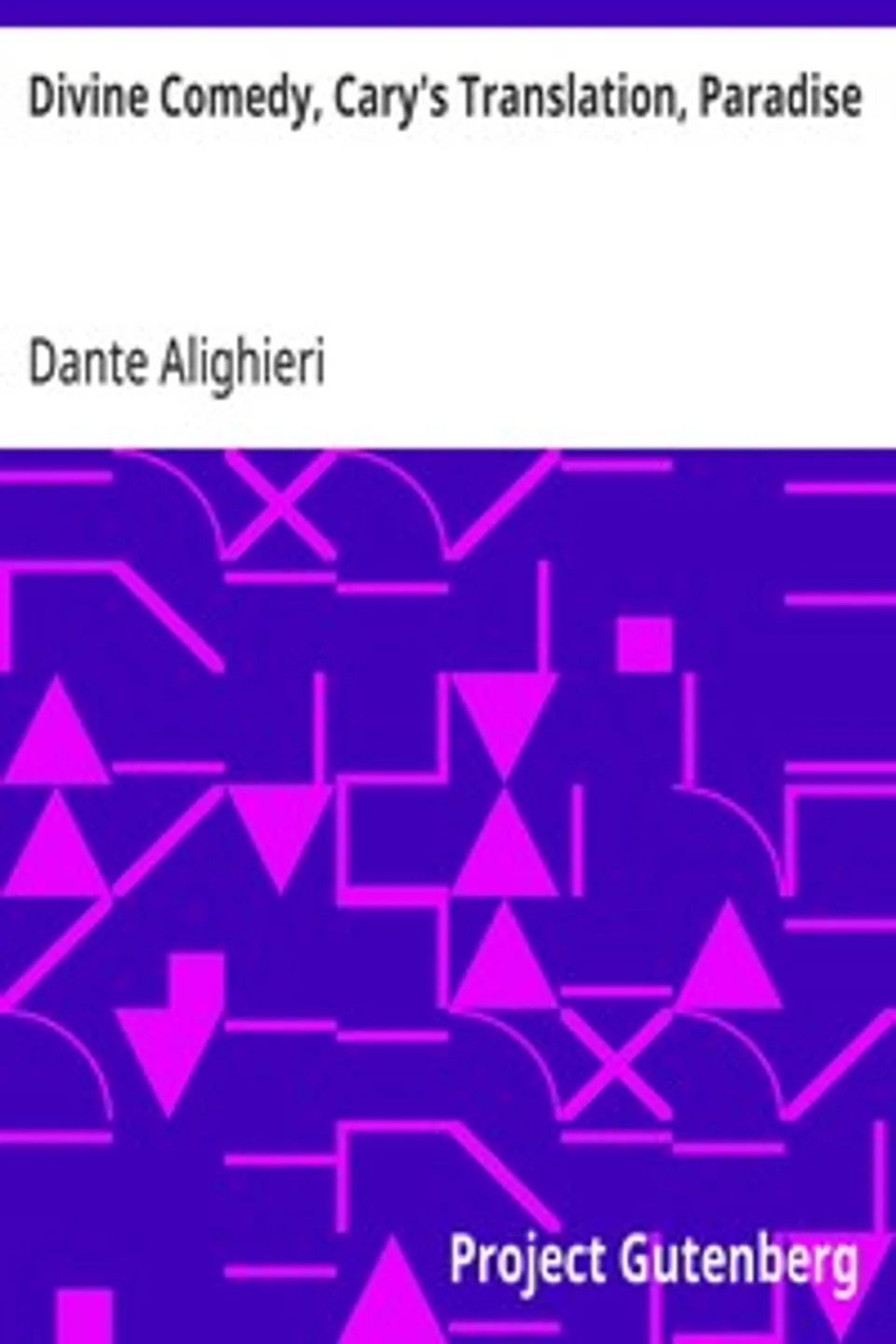 Divine Comedy, Cary's Translation, Paradise, Dante Alighieri