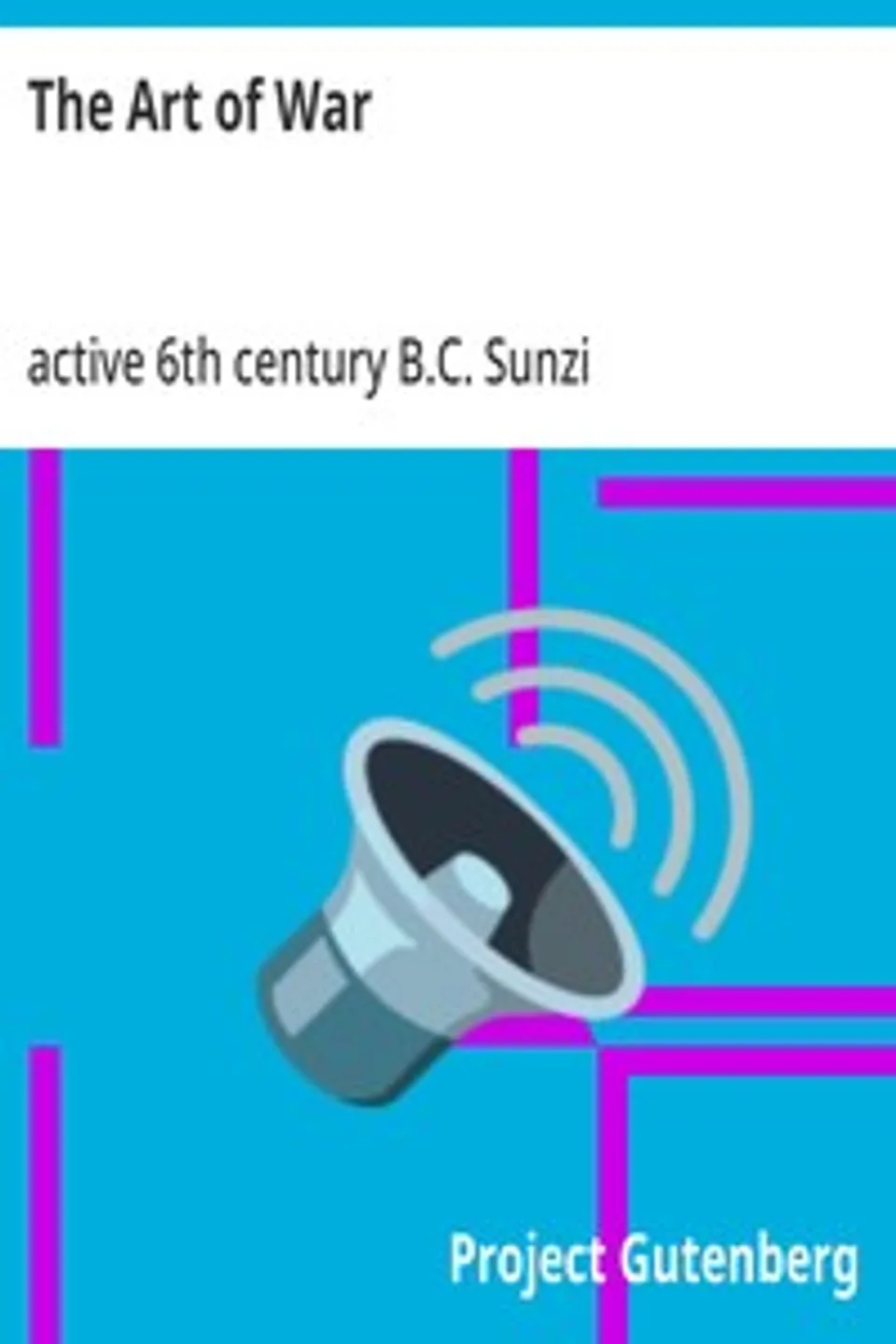 The Art of War, active 6th century B.C. Sunzi