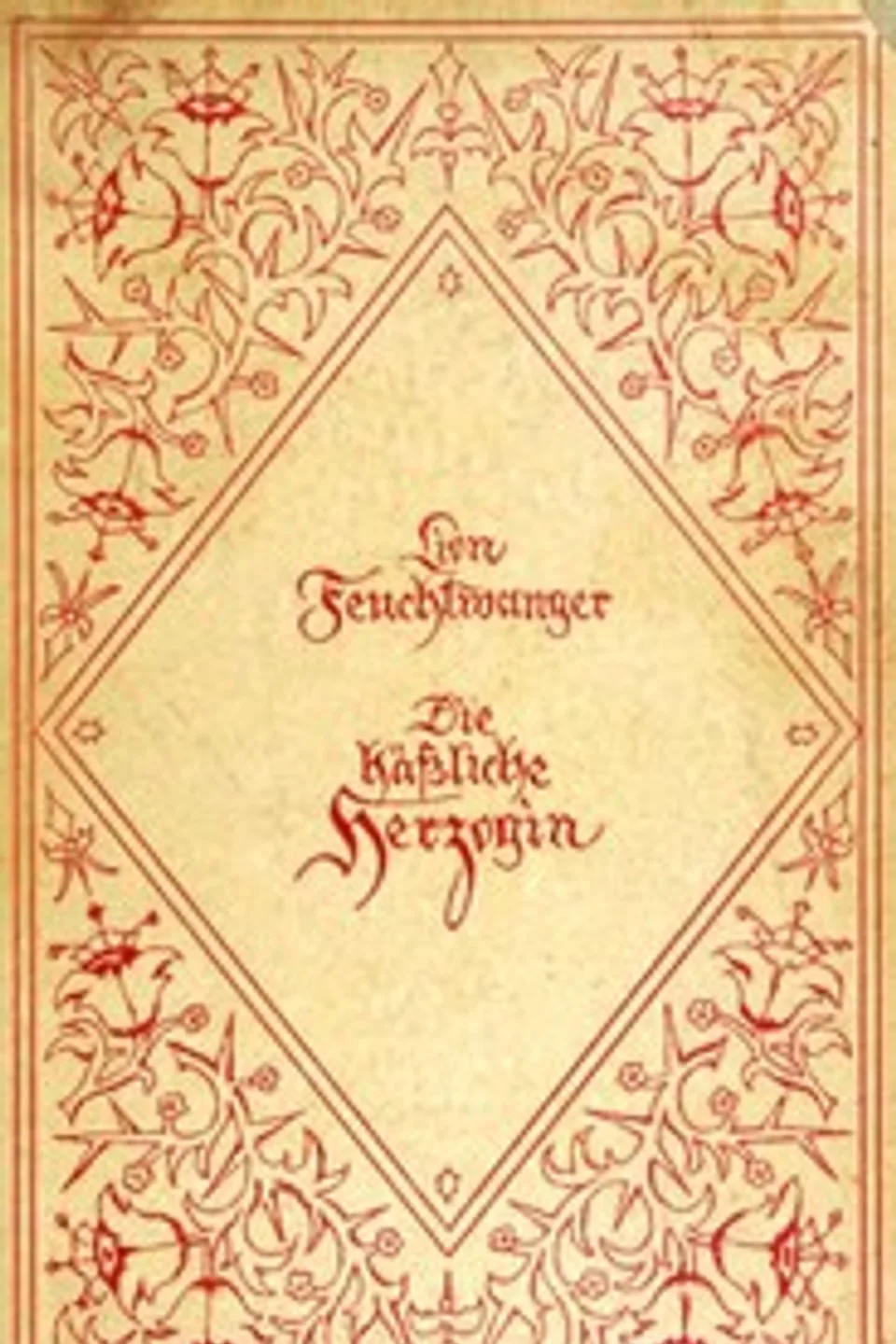Die häßliche Herzogin, Lion Feuchtwanger