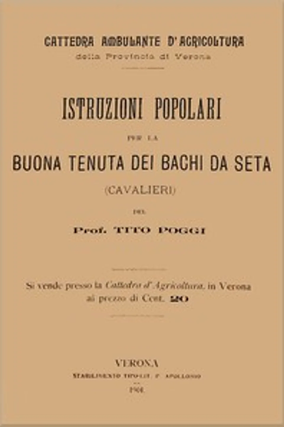 Istruzioni popolari per la buona tenuta dei bachi da seta, Tito Poggi