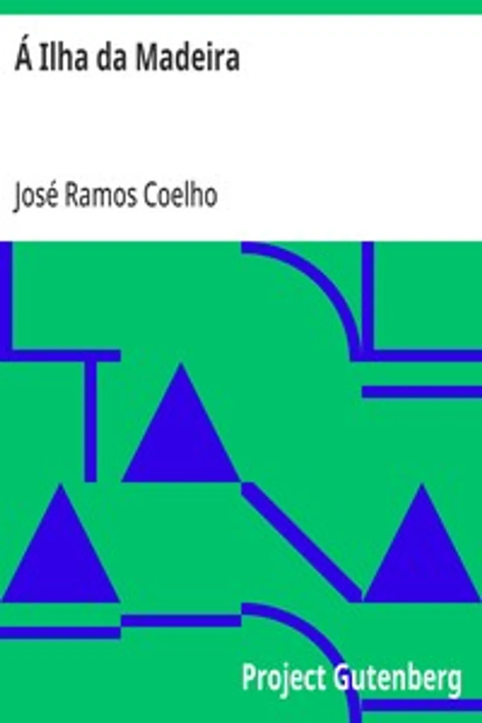 Á Ilha da Madeira, José Ramos Coelho