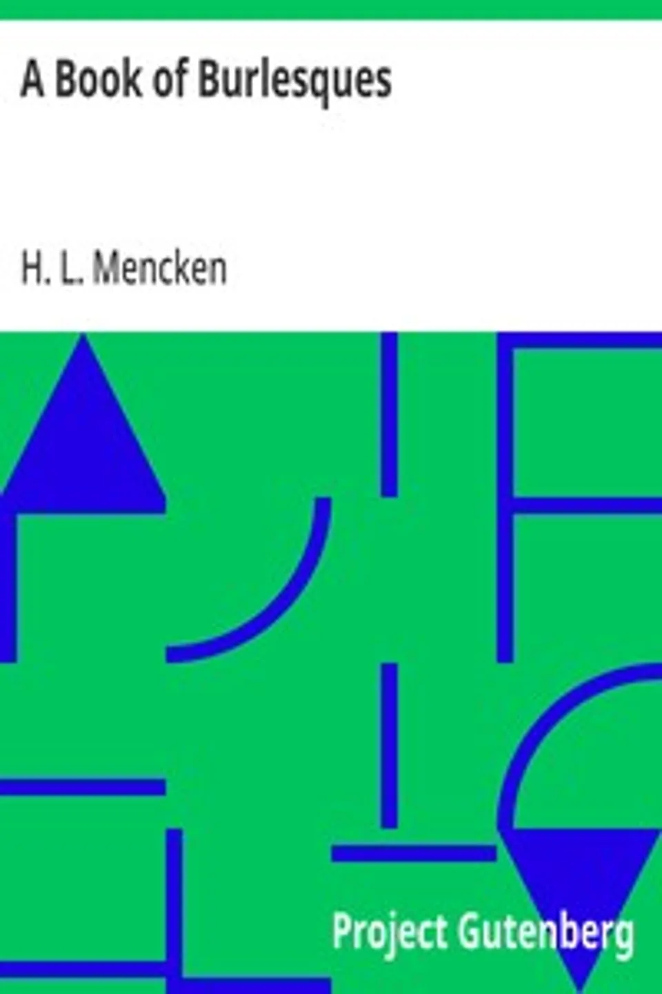 A Book of Burlesques, H. L. (Henry Louis) Mencken