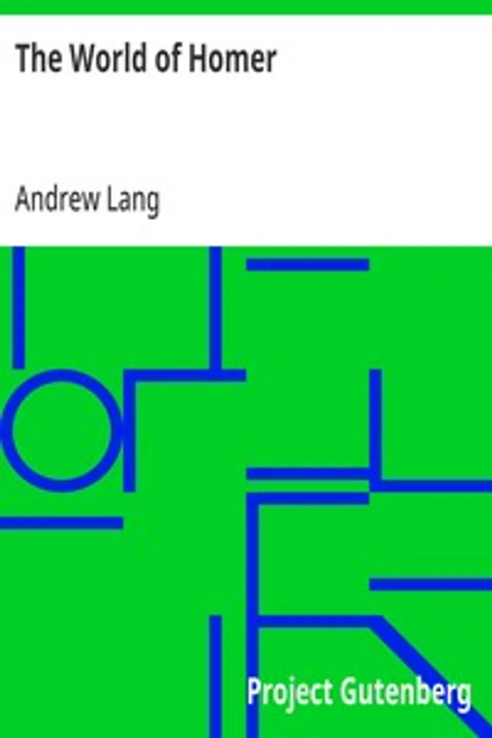 The World of Homer, Andrew Lang