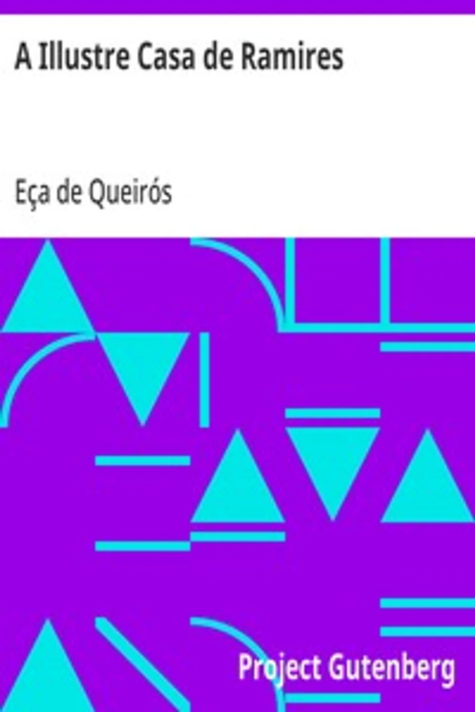 A Illustre Casa de Ramires, Eça de Queirós