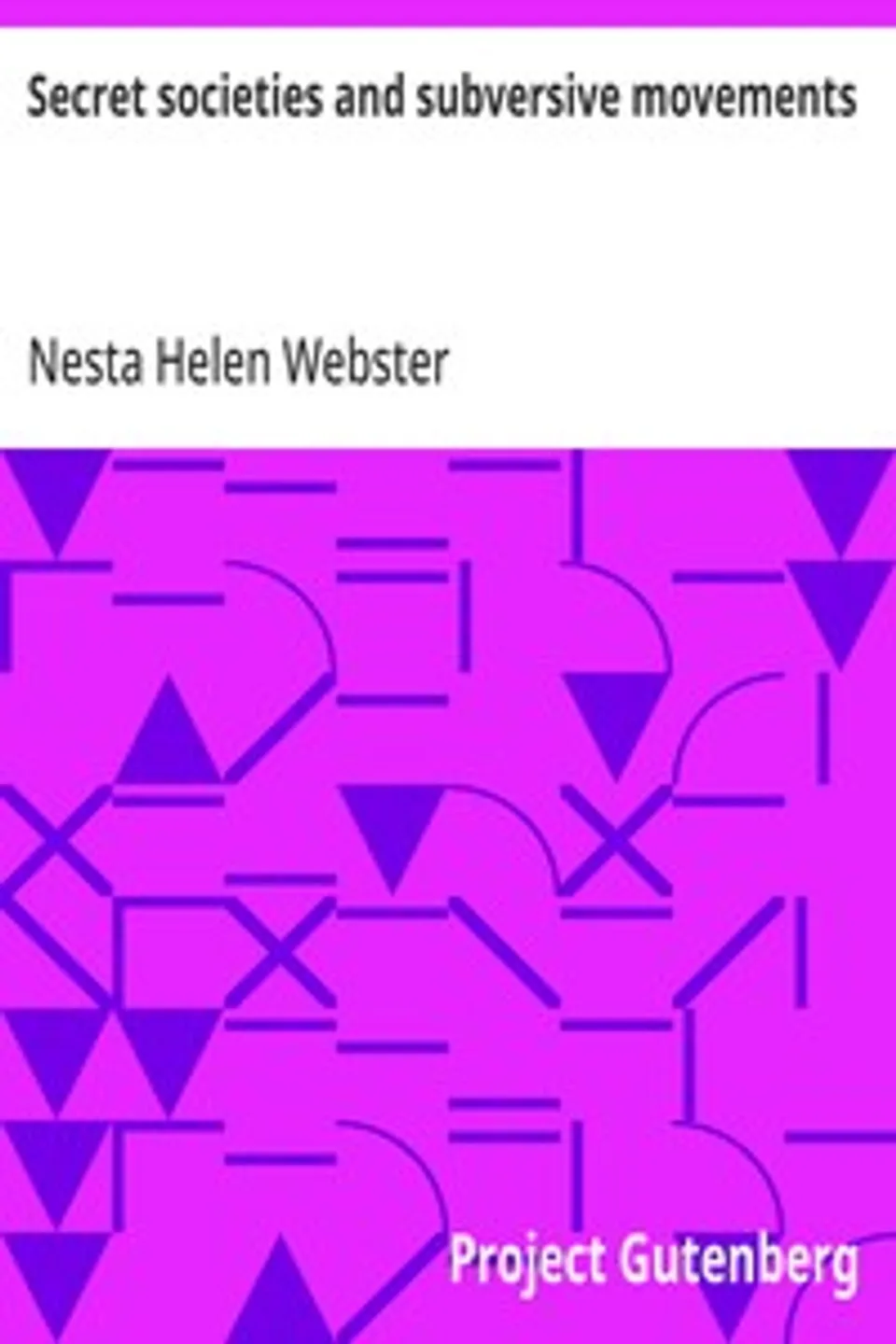 Secret societies and subversive movements, Nesta Helen Webster