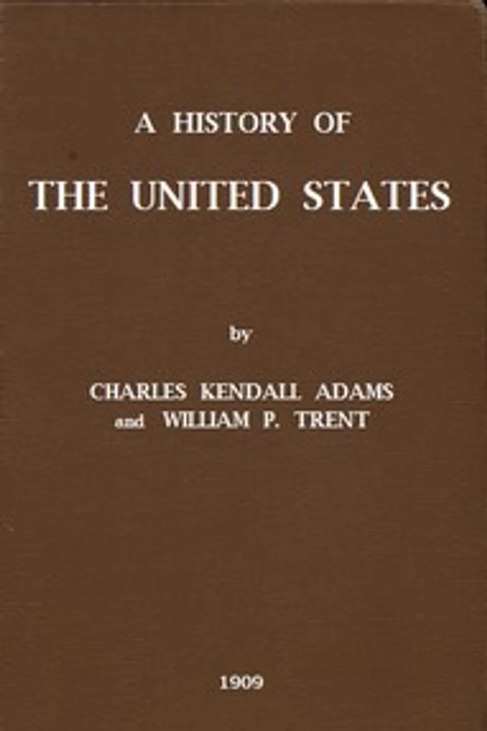 A History of the United States, Charles Kendall Adams