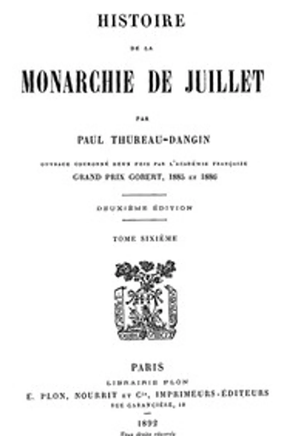 Histoire de la Monarchie de Juillet (Volume 6 / 7), Paul Thureau-Dangin