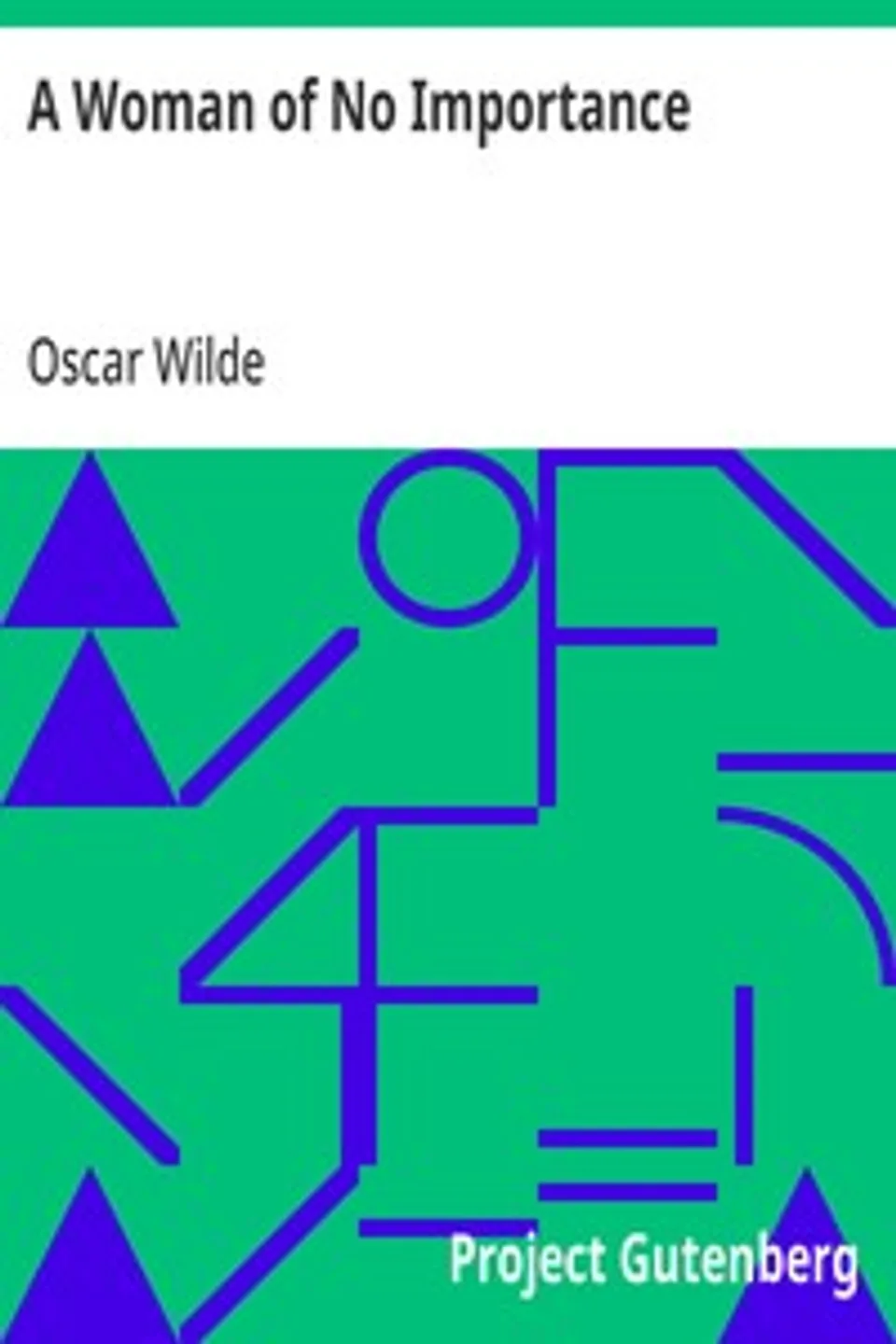 A Woman of No Importance, Oscar Wilde