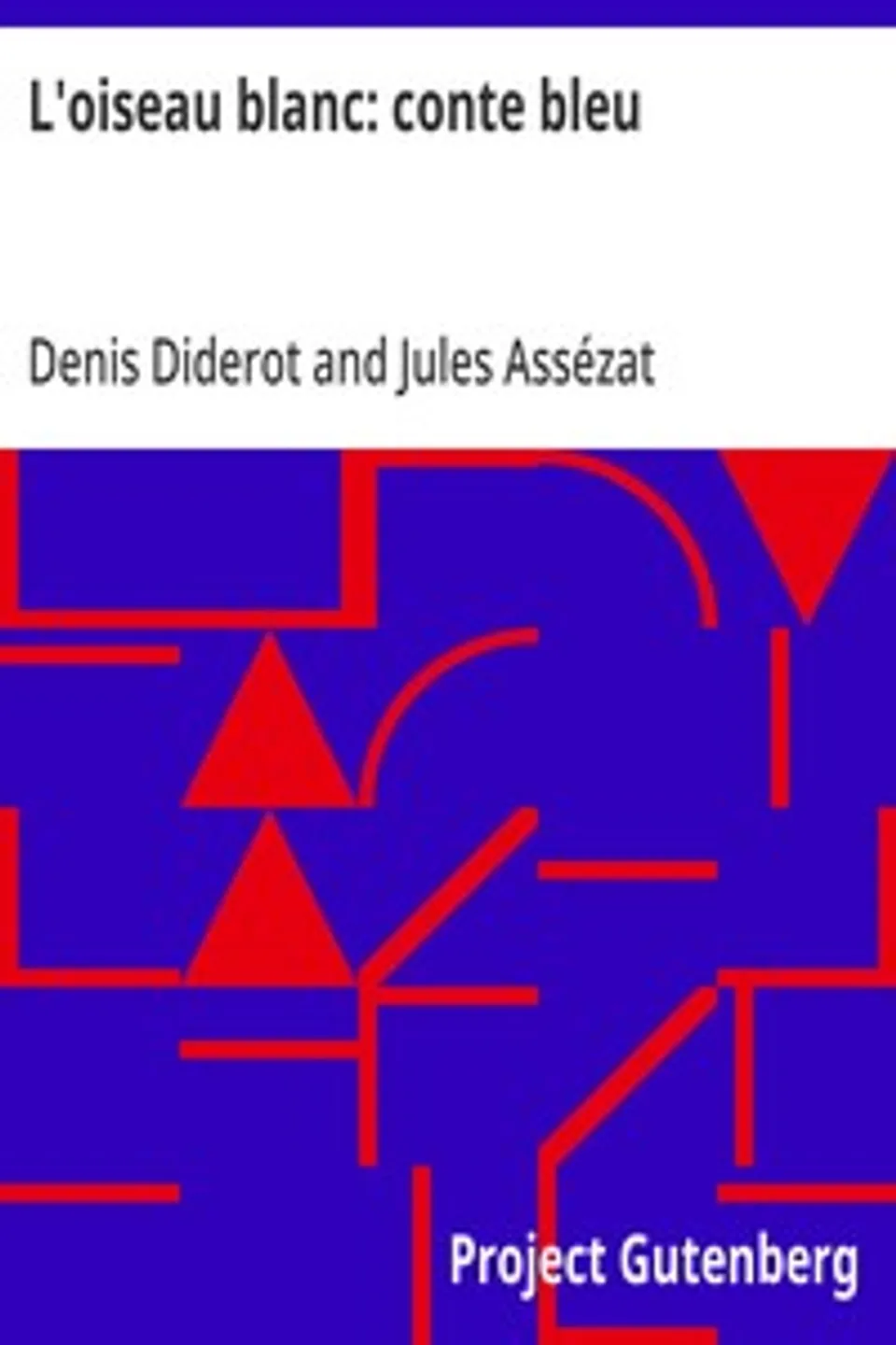 L'oiseau blanc: conte bleu, Denis Diderot