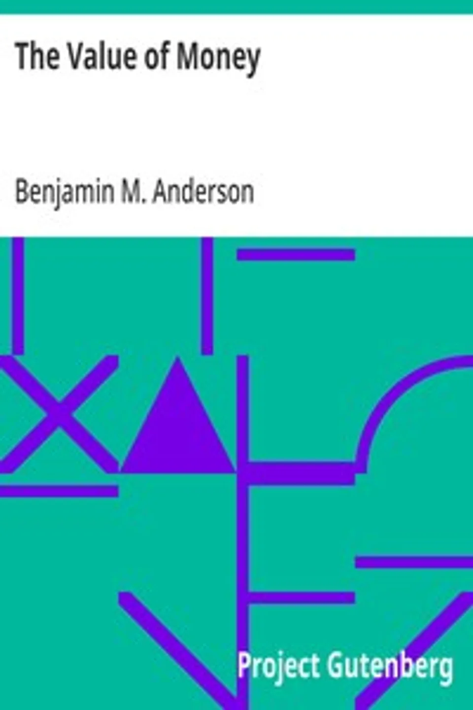 The Value of Money, Benjamin M. (Benjamin McAlester) Anderson