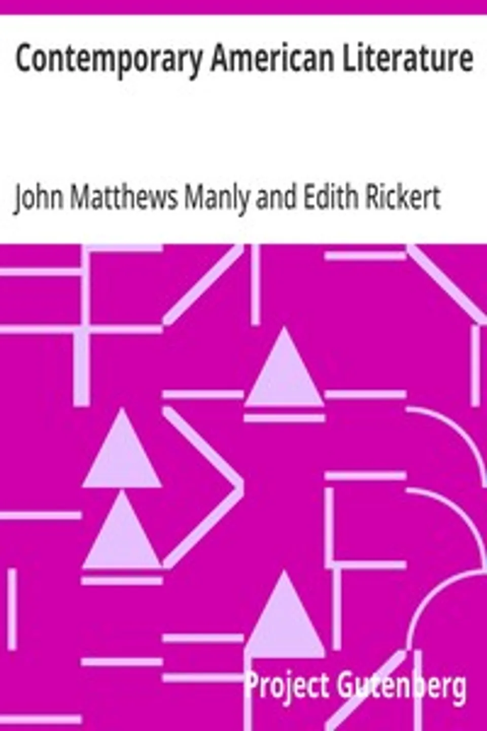 Contemporary American Literature: Bibliographies and Study Outlines, John Matthews Manly