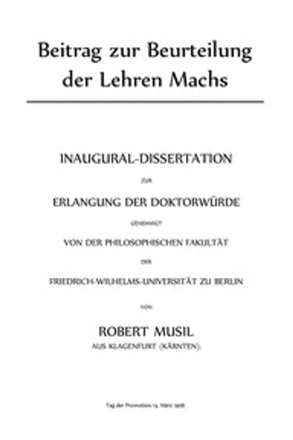 Beitrag zur Beurteilung der Lehren Machs : $b Inaugural-Dissertation zur Erlangung der Doktorwürde, Robert Musil