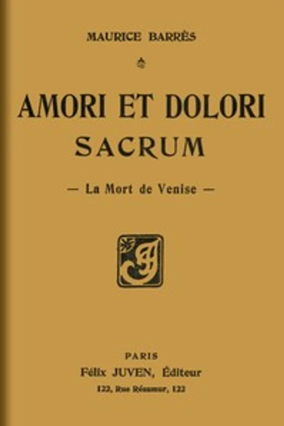 Amori et dolori sacrum: La mort de Venise, Maurice Barrès