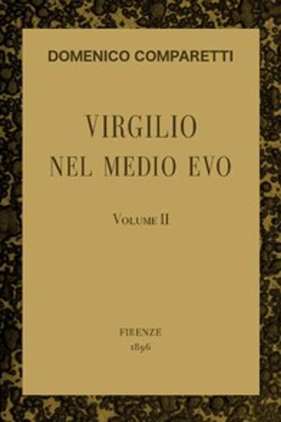 Virgilio nel Medio Evo, vol. II, Domenico Comparetti