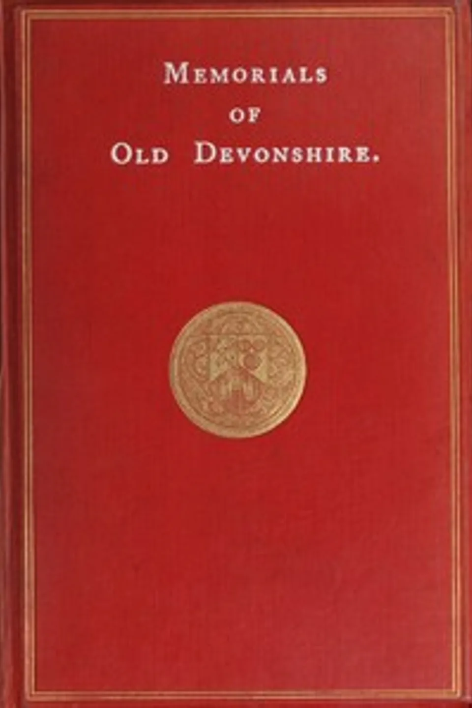 Memorials of Old Devonshire