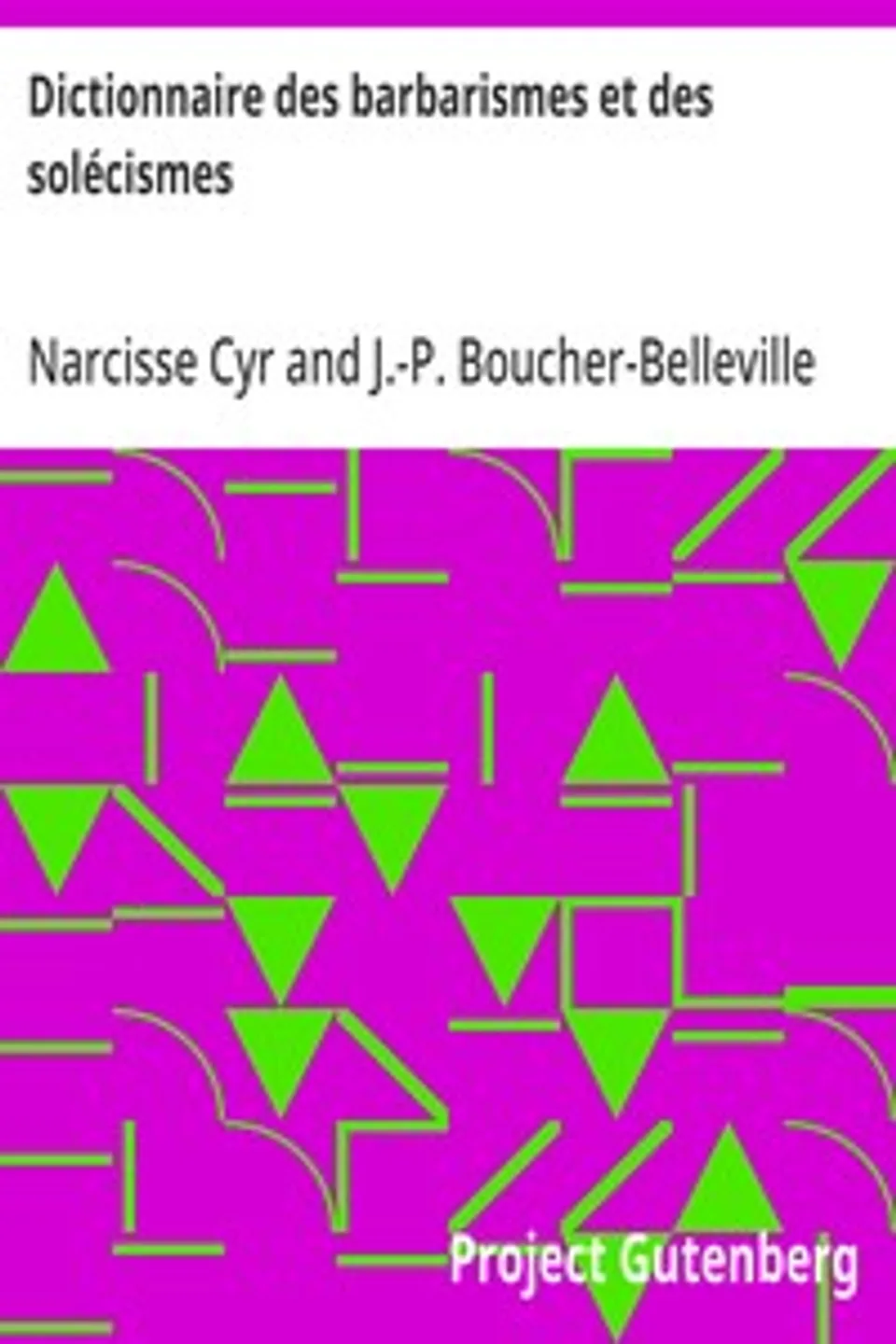 Dictionnaire des barbarismes et des solécismes, Narcisse Cyr