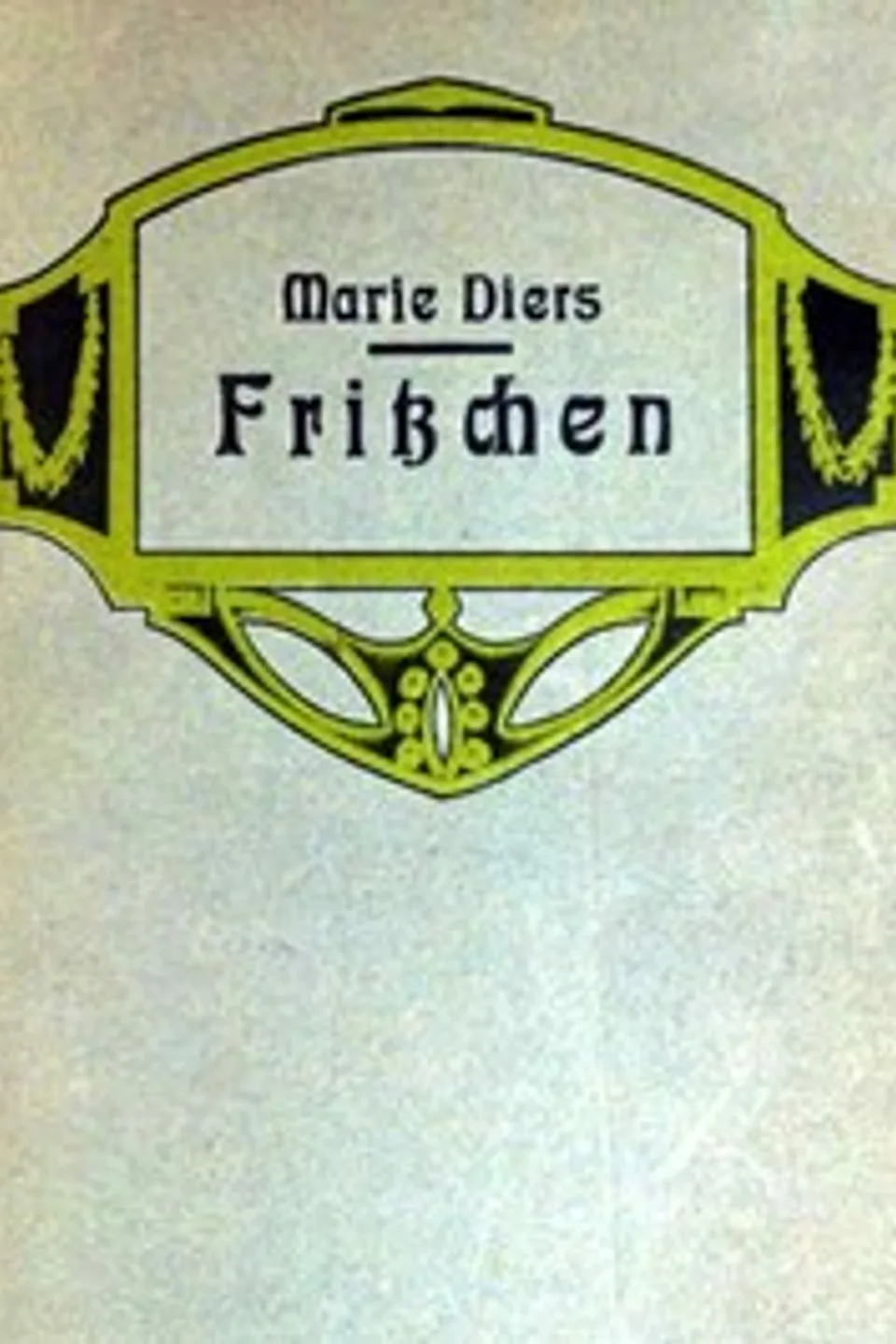 Fritzchen: Die Geschichte einer Einsamen, Marie Diers