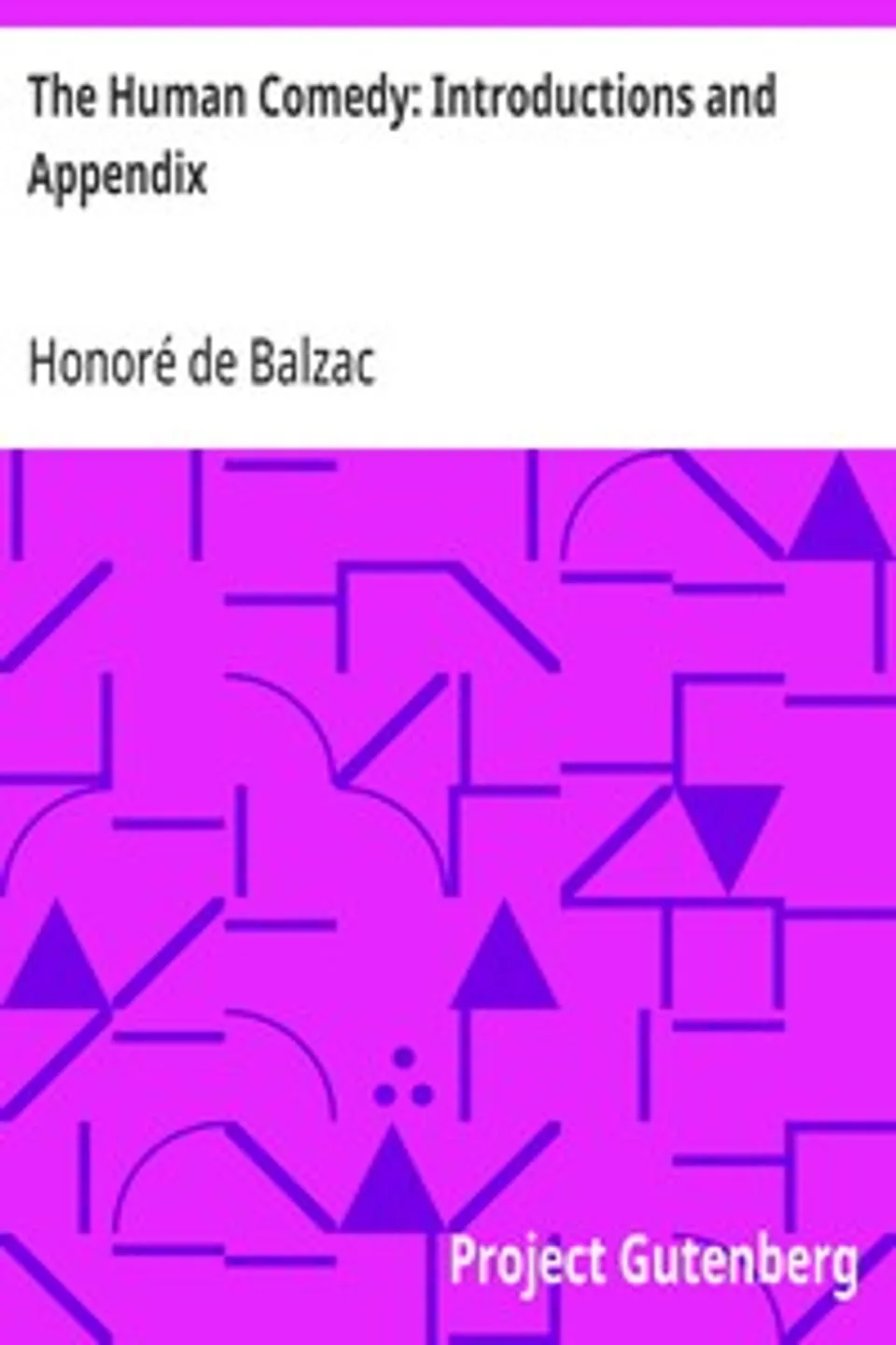The Human Comedy: Introductions and Appendix, Honoré de Balzac