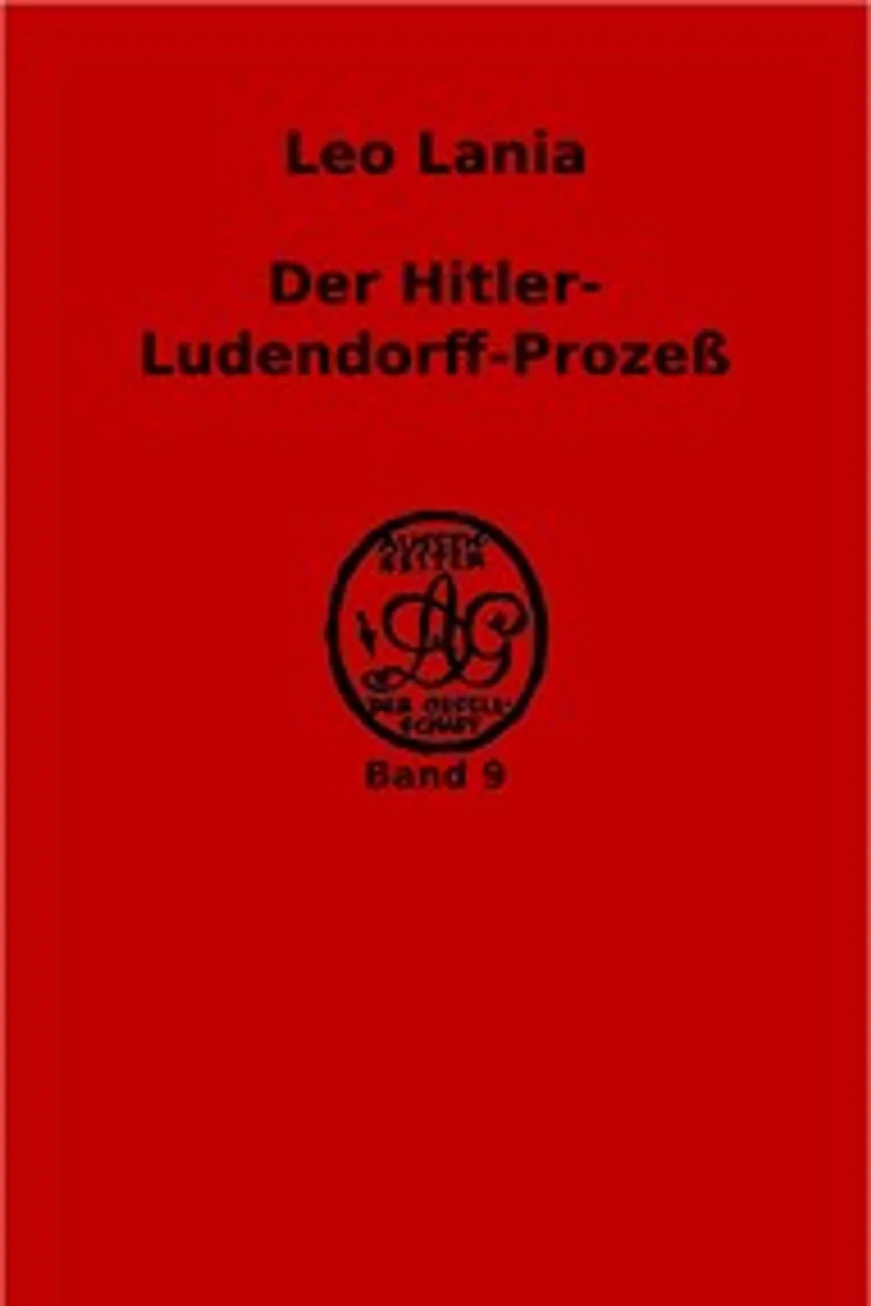 Der Hitler-Ludendorff-Prozeß, Leo Lania