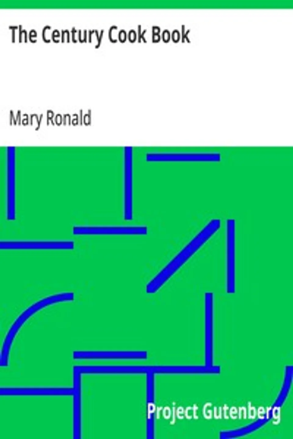 The Century Cook Book, Mary Ronald