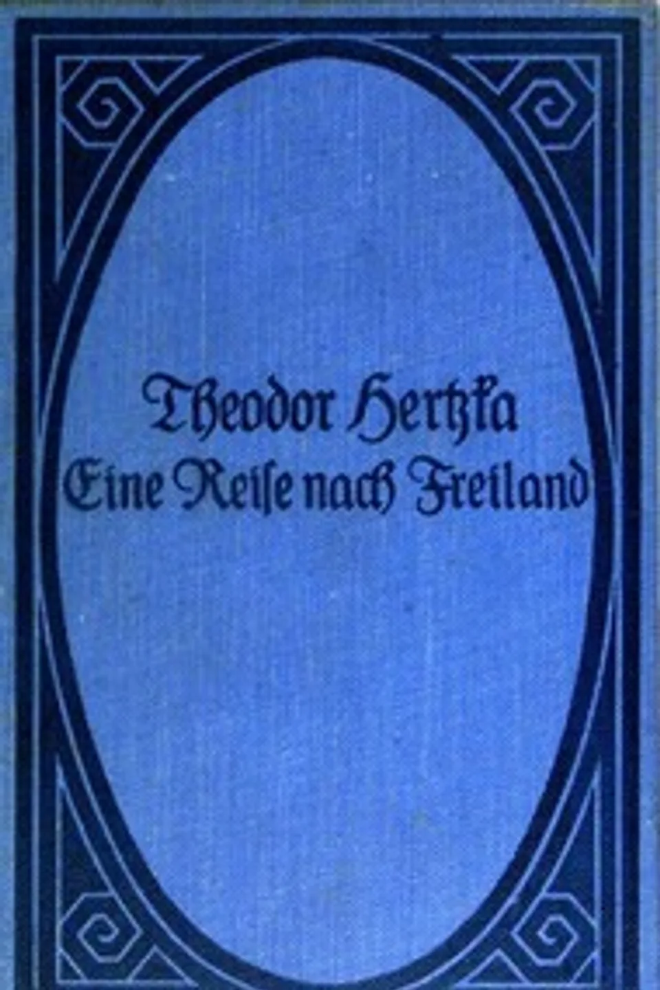 Eine Reise nach Freiland, Theodor Hertzka