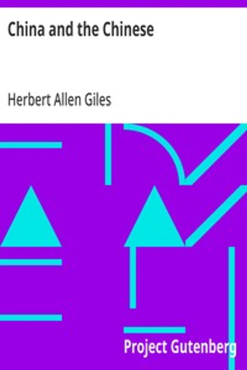 China and the Chinese, Herbert Allen Giles