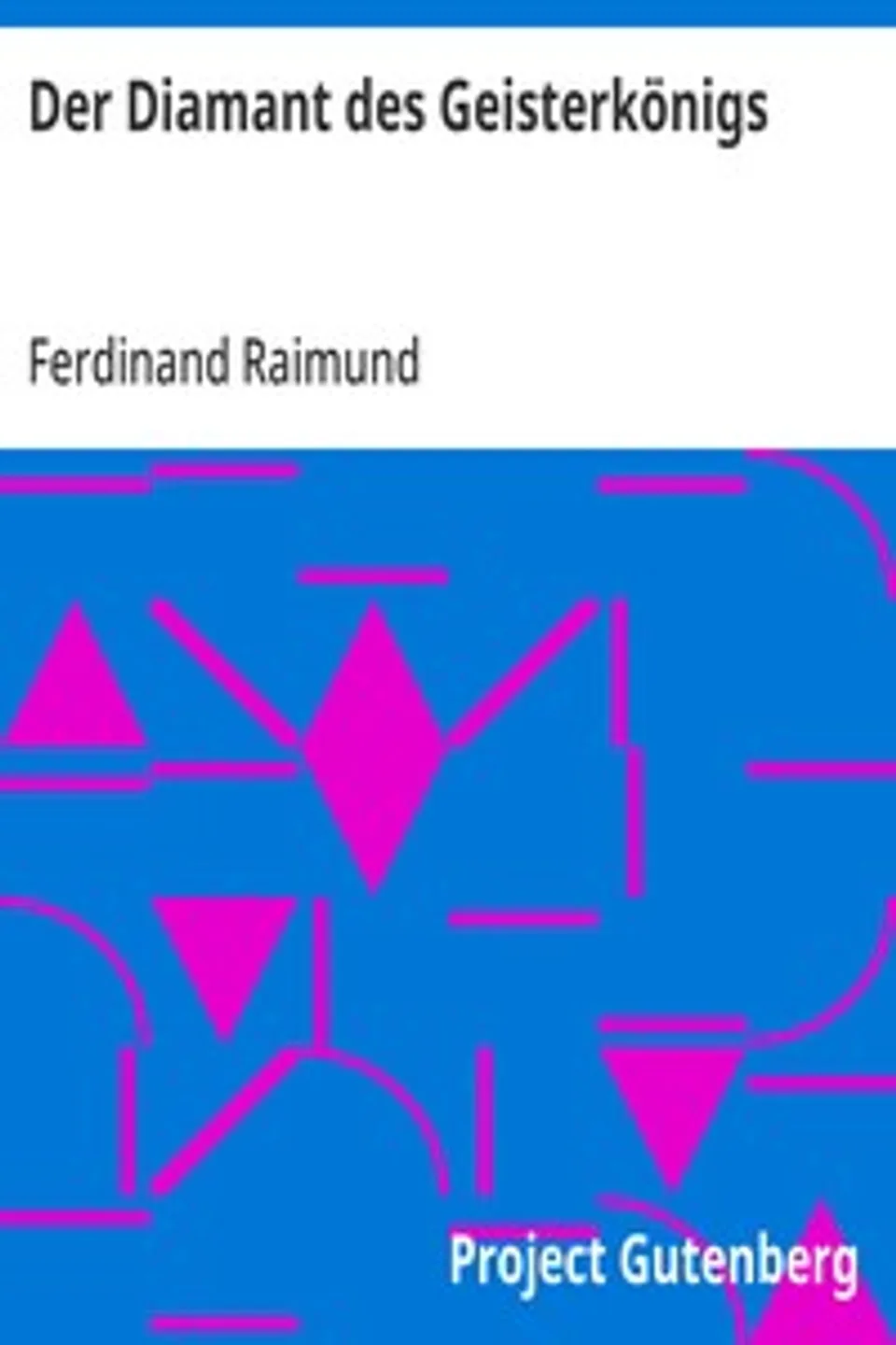 Der Diamant des Geisterkönigs, Ferdinand Raimund