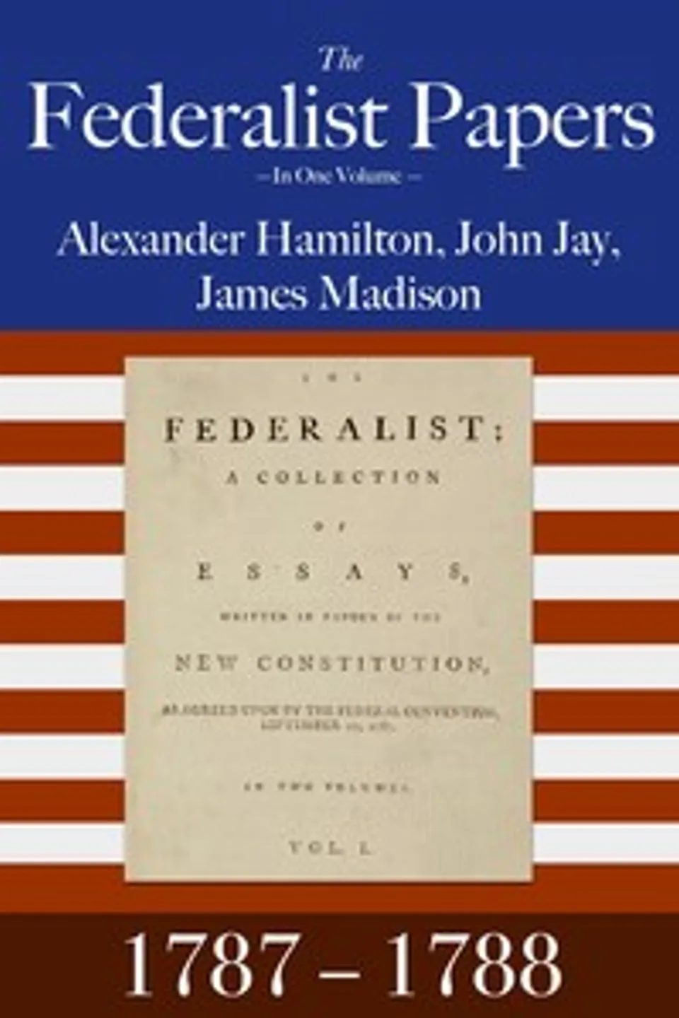 The Federalist Papers, Alexander Hamilton