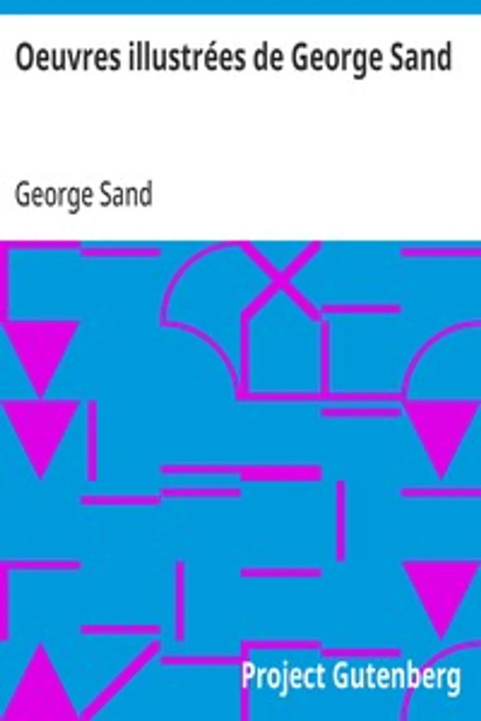 Oeuvres illustrées de George Sand: Les visions de la nuit dans les campagnes - La vallée noire - Une visite aux catacombes, George Sand