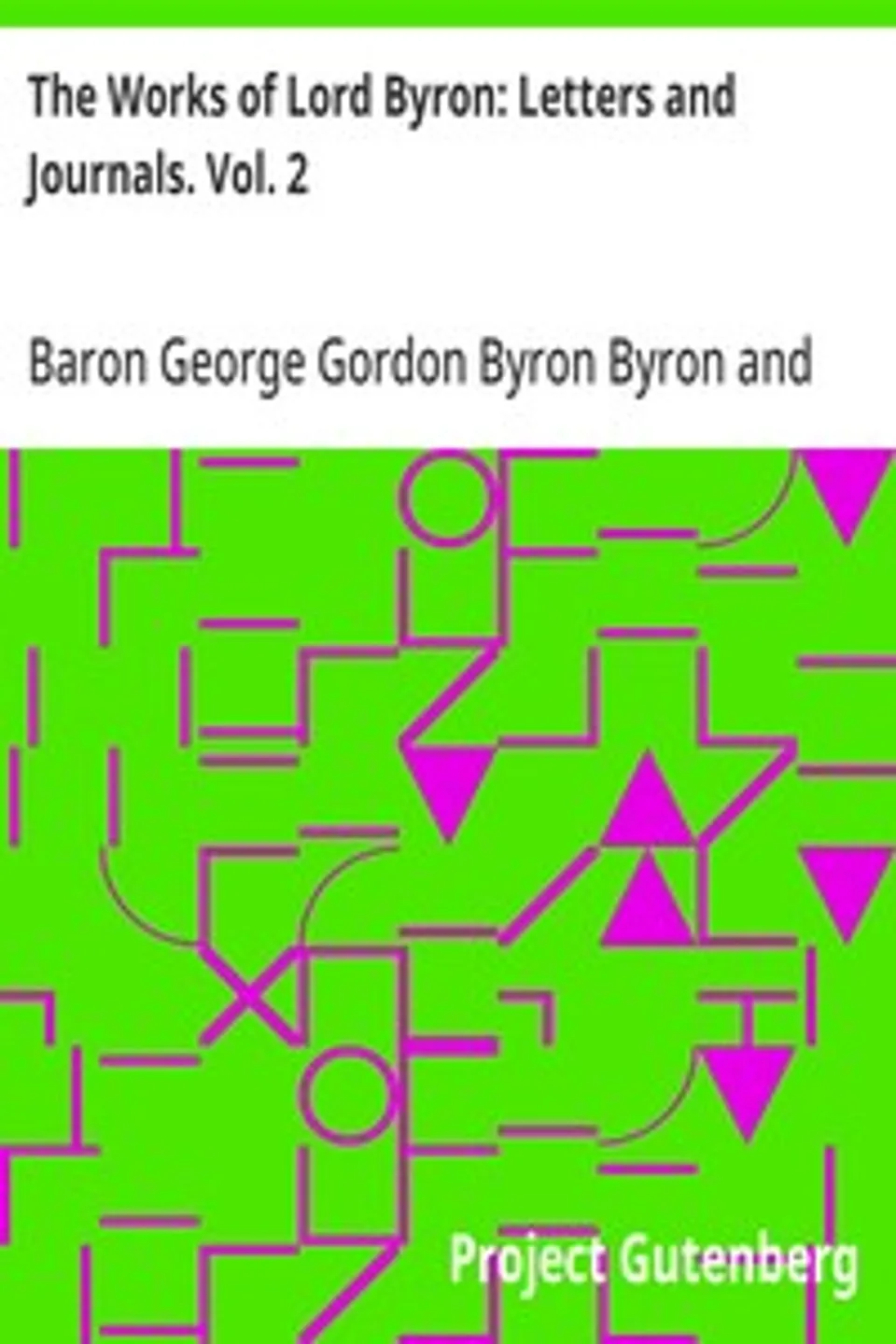 The Works of Lord Byron: Letters and Journals. Vol. 2, George Gordon Byron