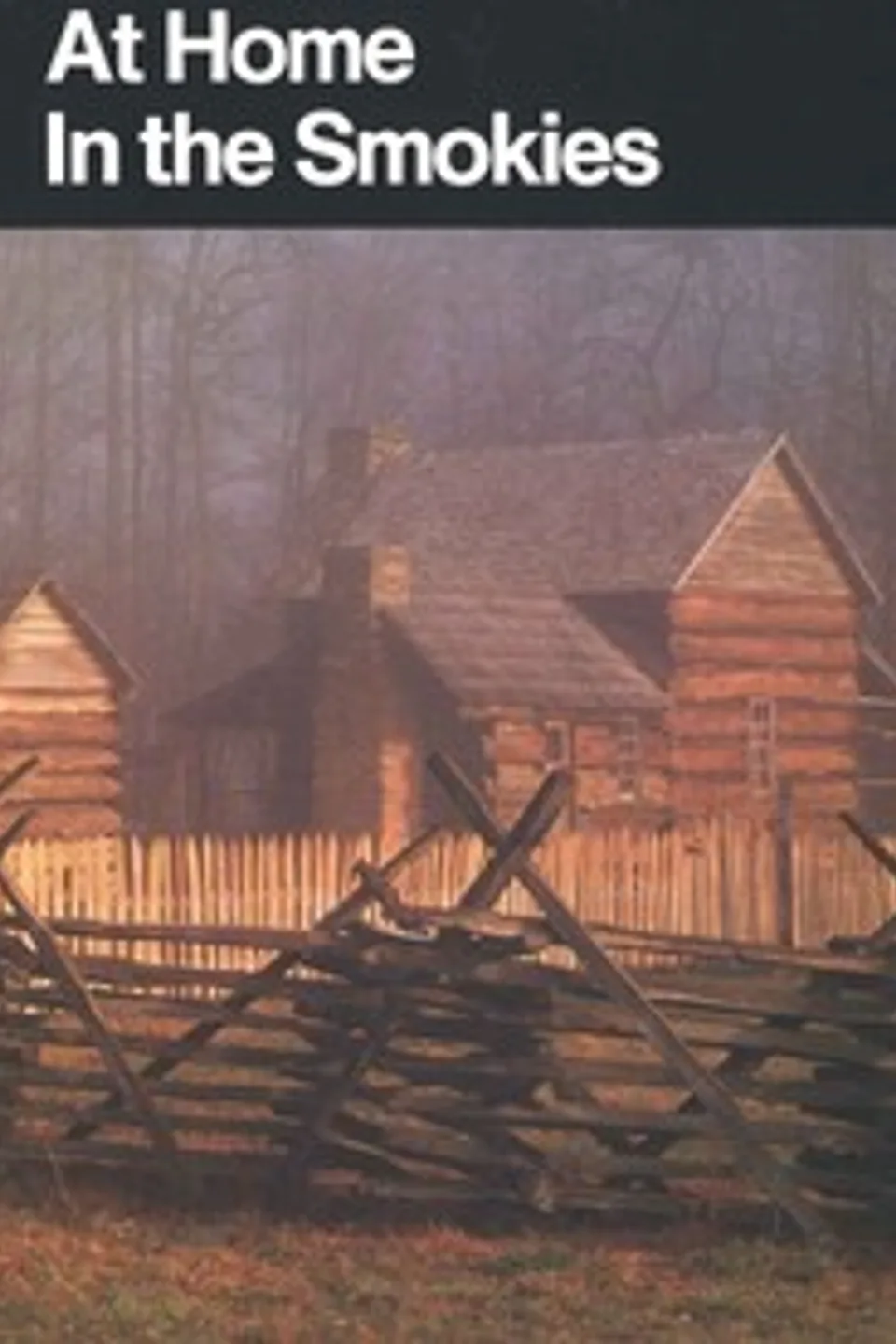 At home in the Smokies : $b a history handbook for Great Smoky Mountains National Park, North Carolina and Tennessee, United States. National Park Service