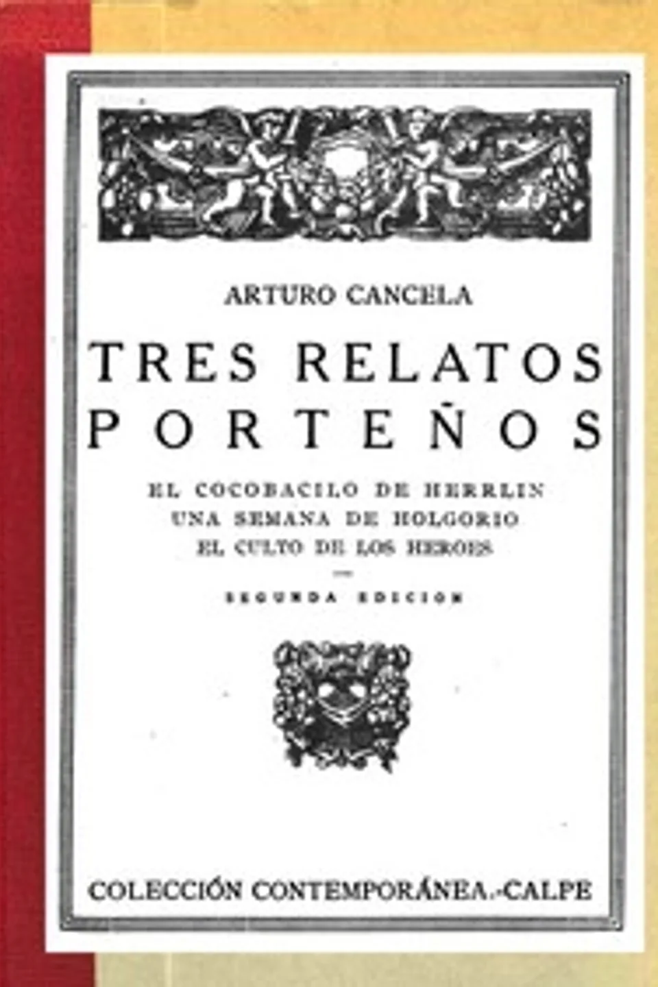 Tres relatos porteños: Segunda edición, Arturo Cancela