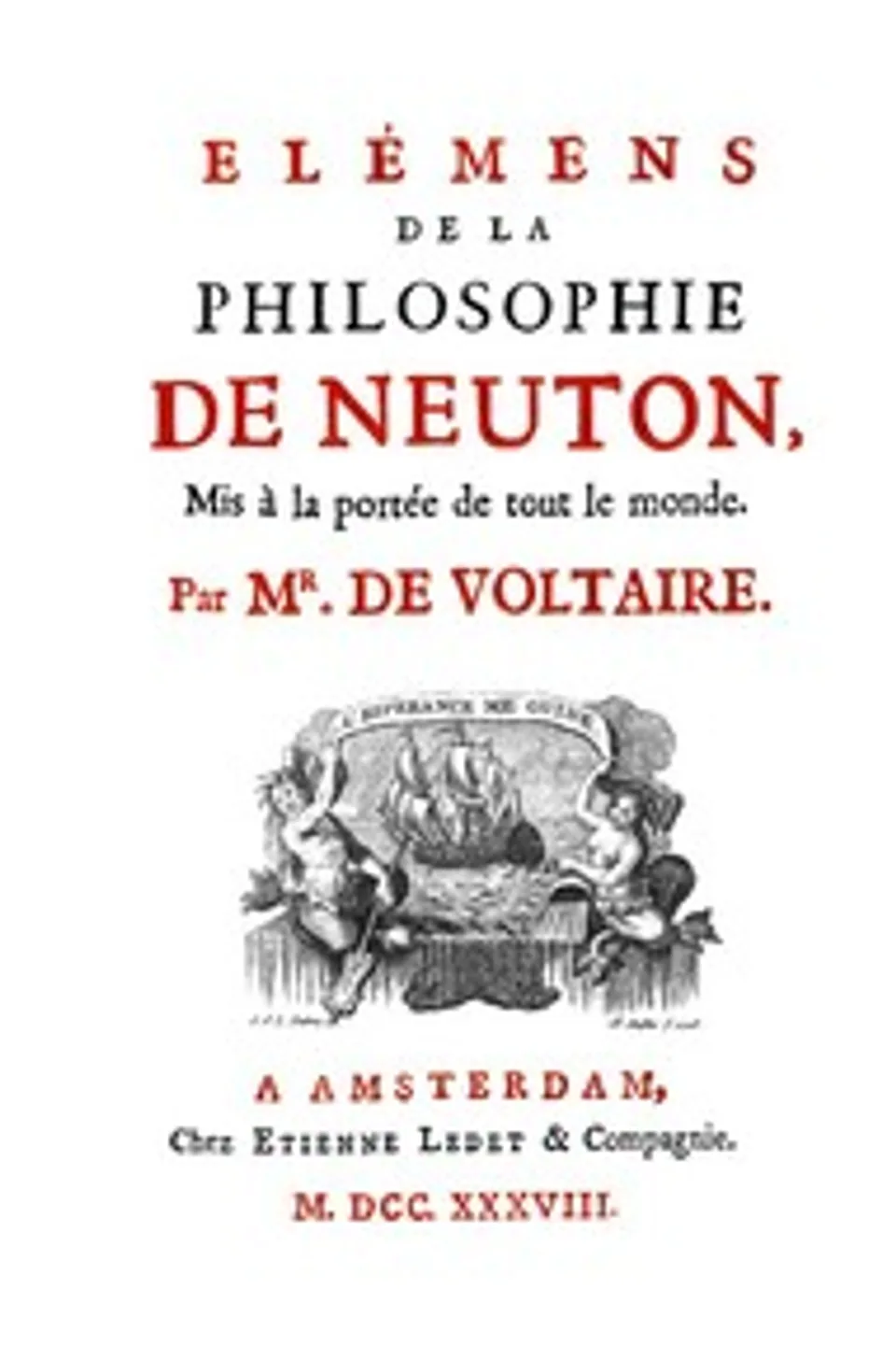 Elémens de la philosophie de Neuton: Mis à la portée de tout le monde, Voltaire
