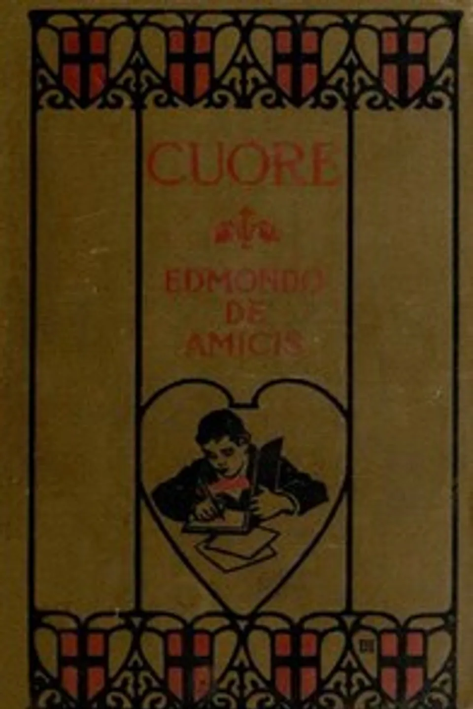 Cuore (Heart): An Italian Schoolboy's Journal, Edmondo De Amicis