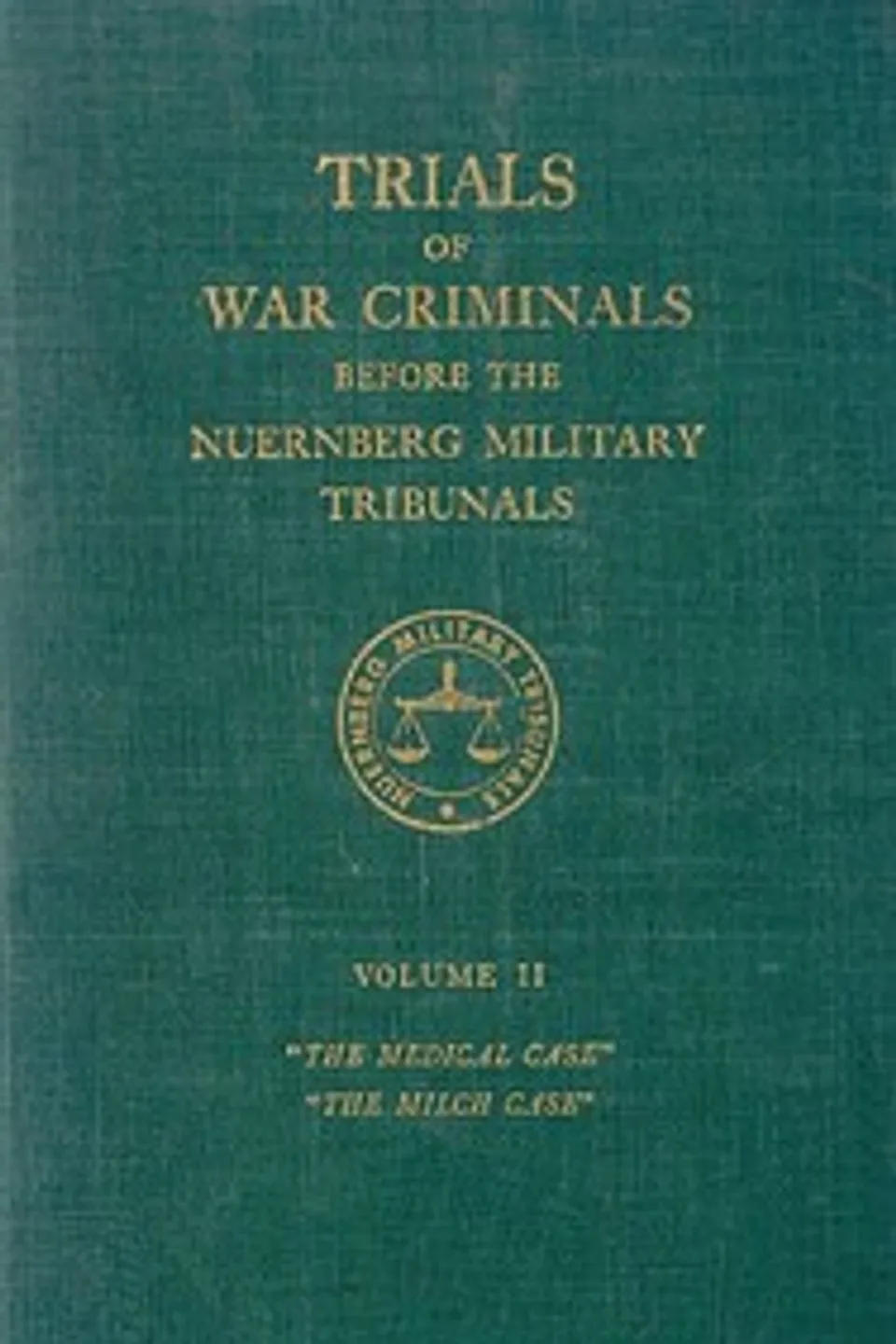 Trials of war criminals before the Nuernberg military tribunals under control council law no. 10, volume II, Various