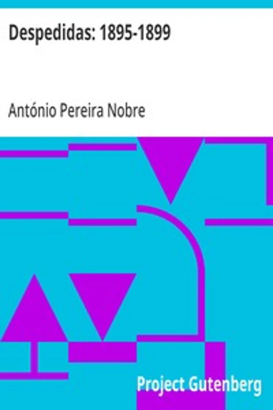 Despedidas: 1895-1899, António Pereira Nobre