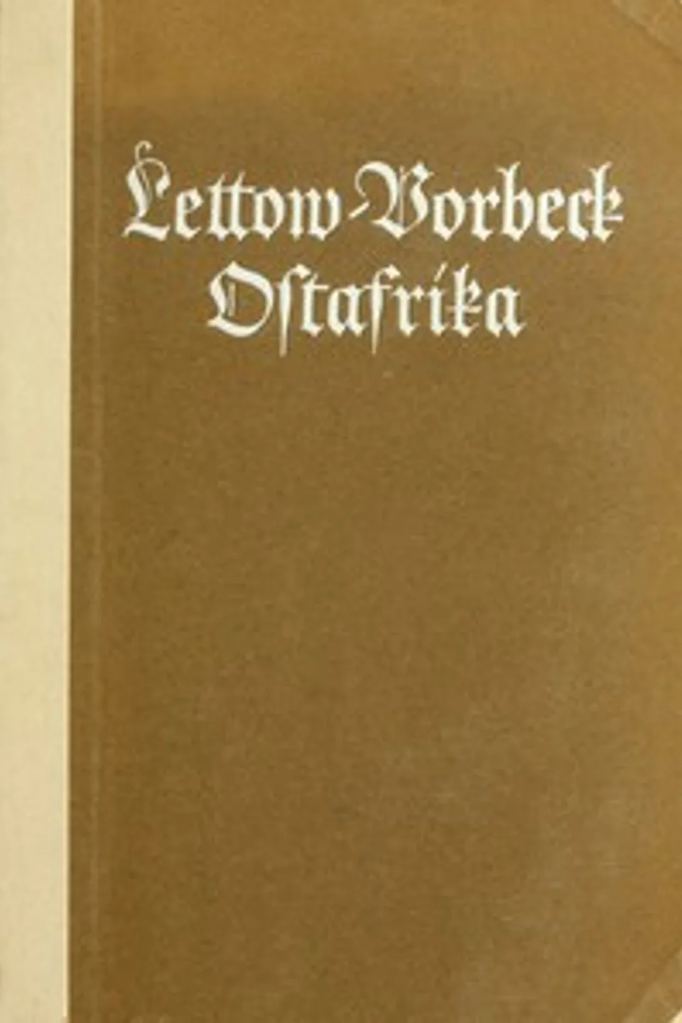 Meine Erinnerungen aus Ostafrika, Paul Emil von Lettow-Vorbeck