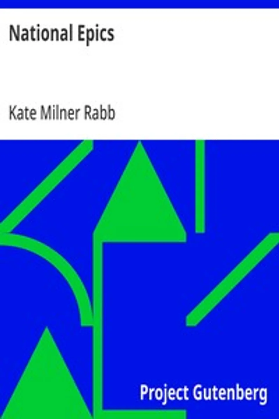 National Epics, Kate Milner Rabb