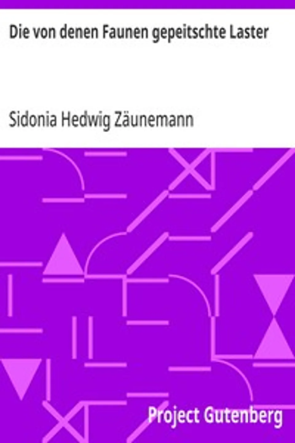 Die von denen Faunen gepeitschte Laster, Sidonia Hedwig Zäunemann