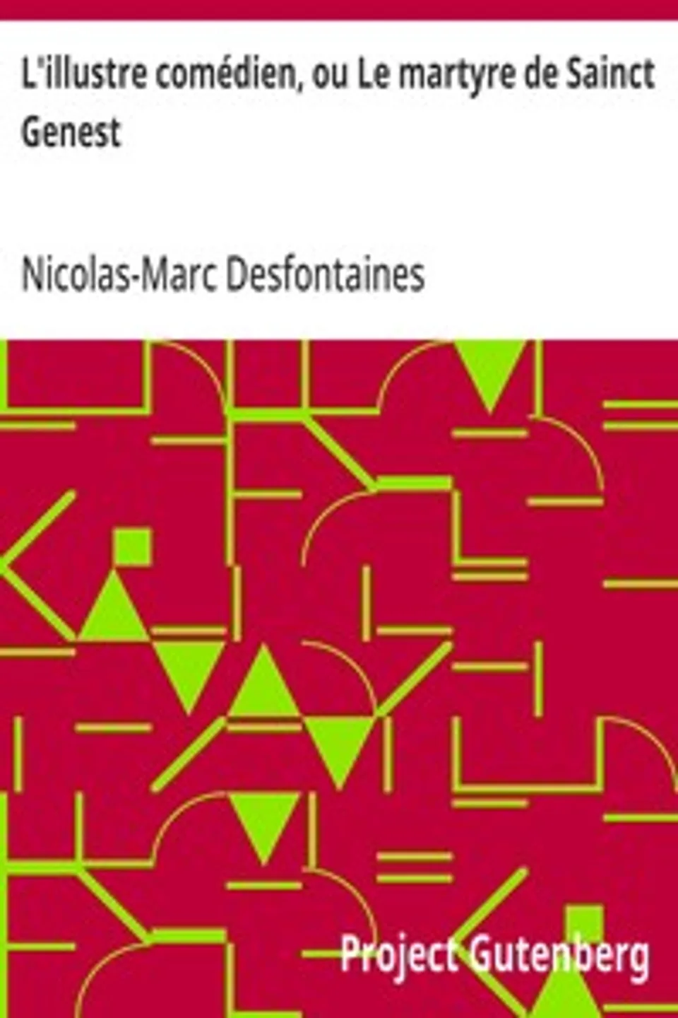 L'illustre comédien, ou Le martyre de Sainct Genest, Nicolas-Marc Desfontaines