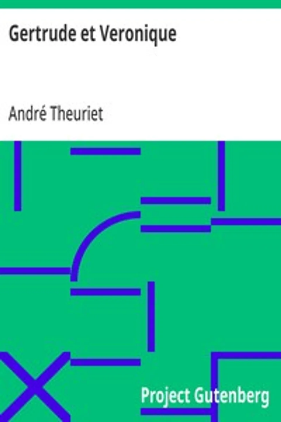 Gertrude et Veronique, André Theuriet