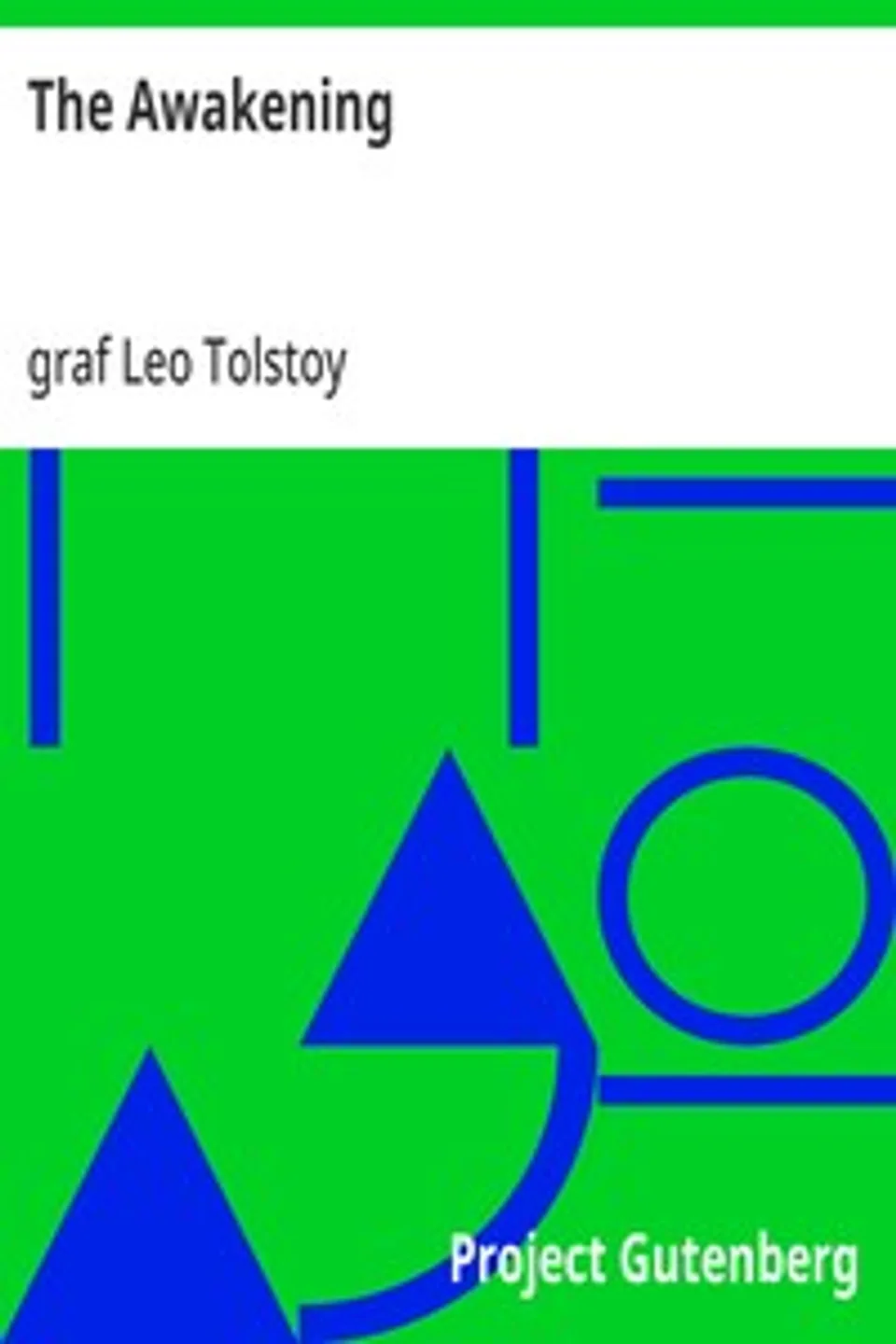 The Awakening: (The Resurrection), Leo Tolstoy