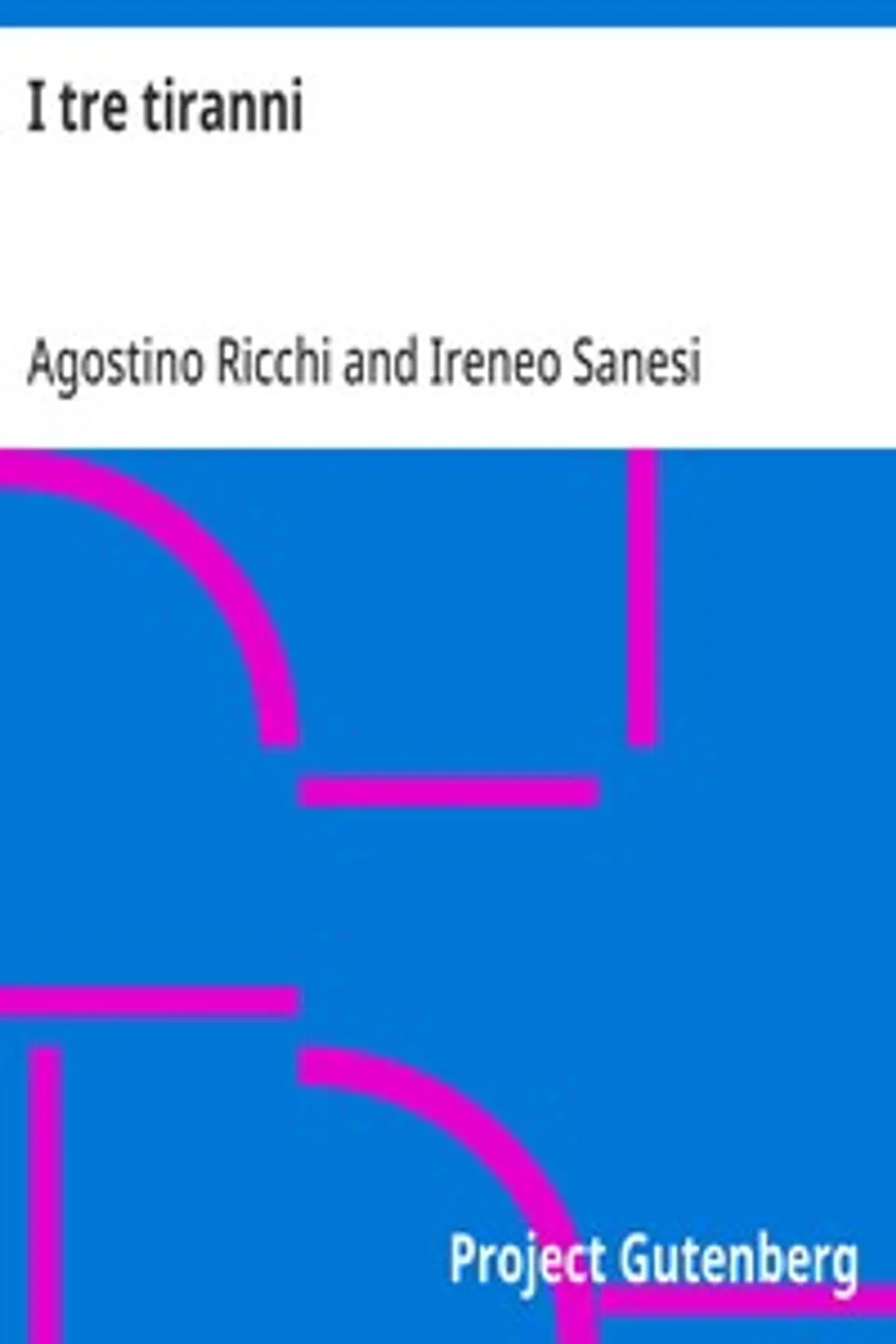 I tre tiranni: Commedie del Cinquecento, Agostino Ricchi