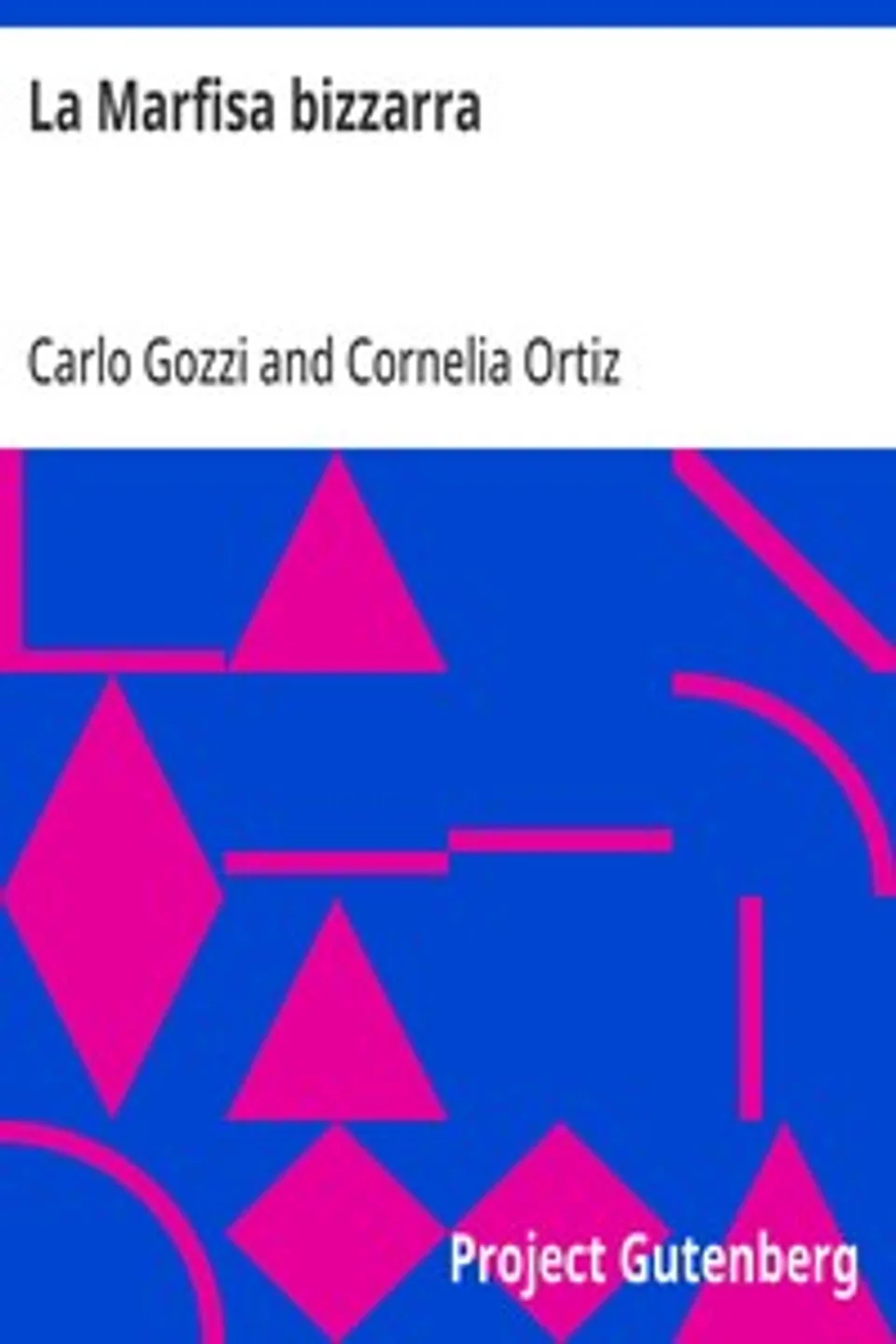 La Marfisa bizzarra, Carlo Gozzi