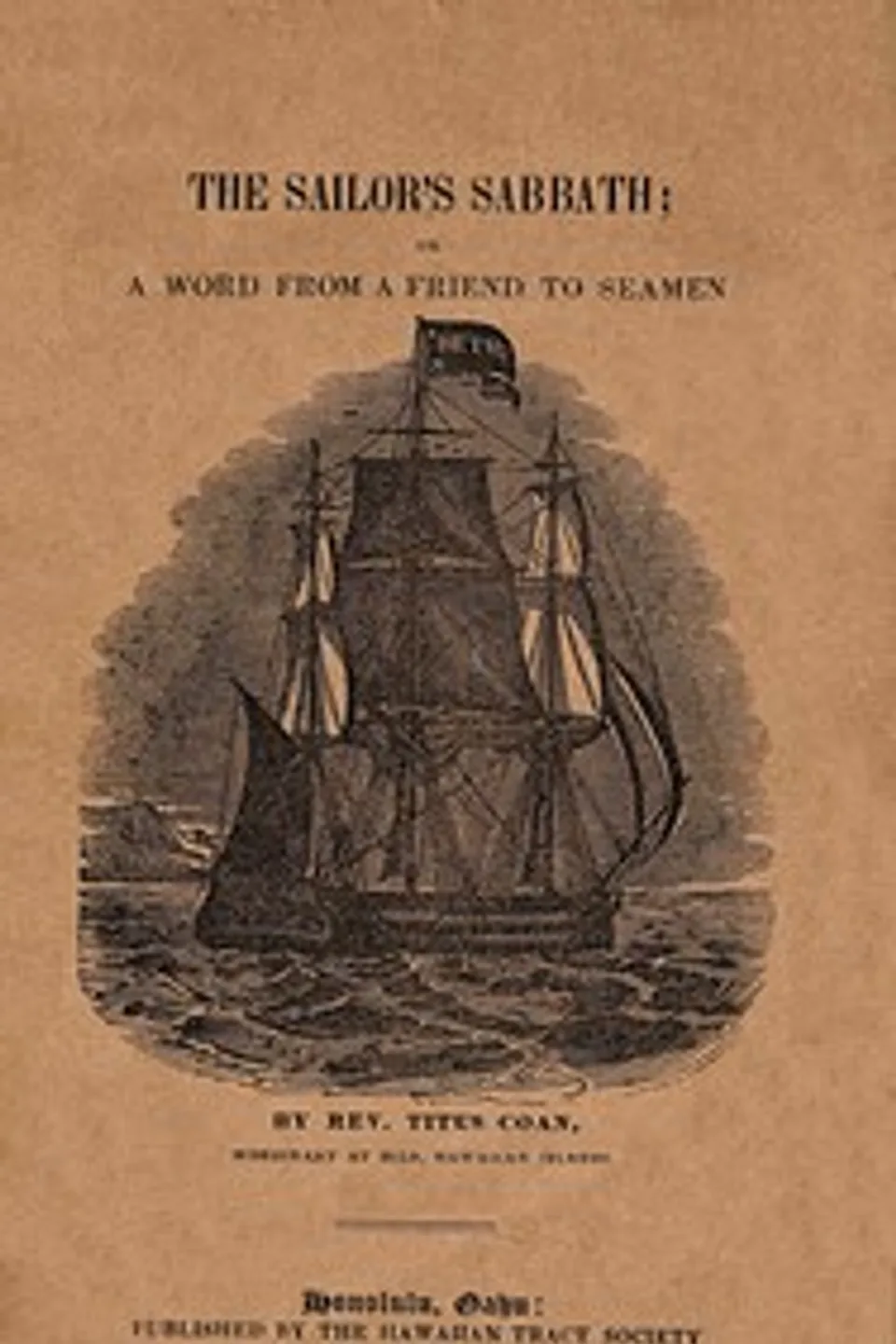 The sailor's Sabbath : $b or, A word from a friend to seamen, Titus Coan