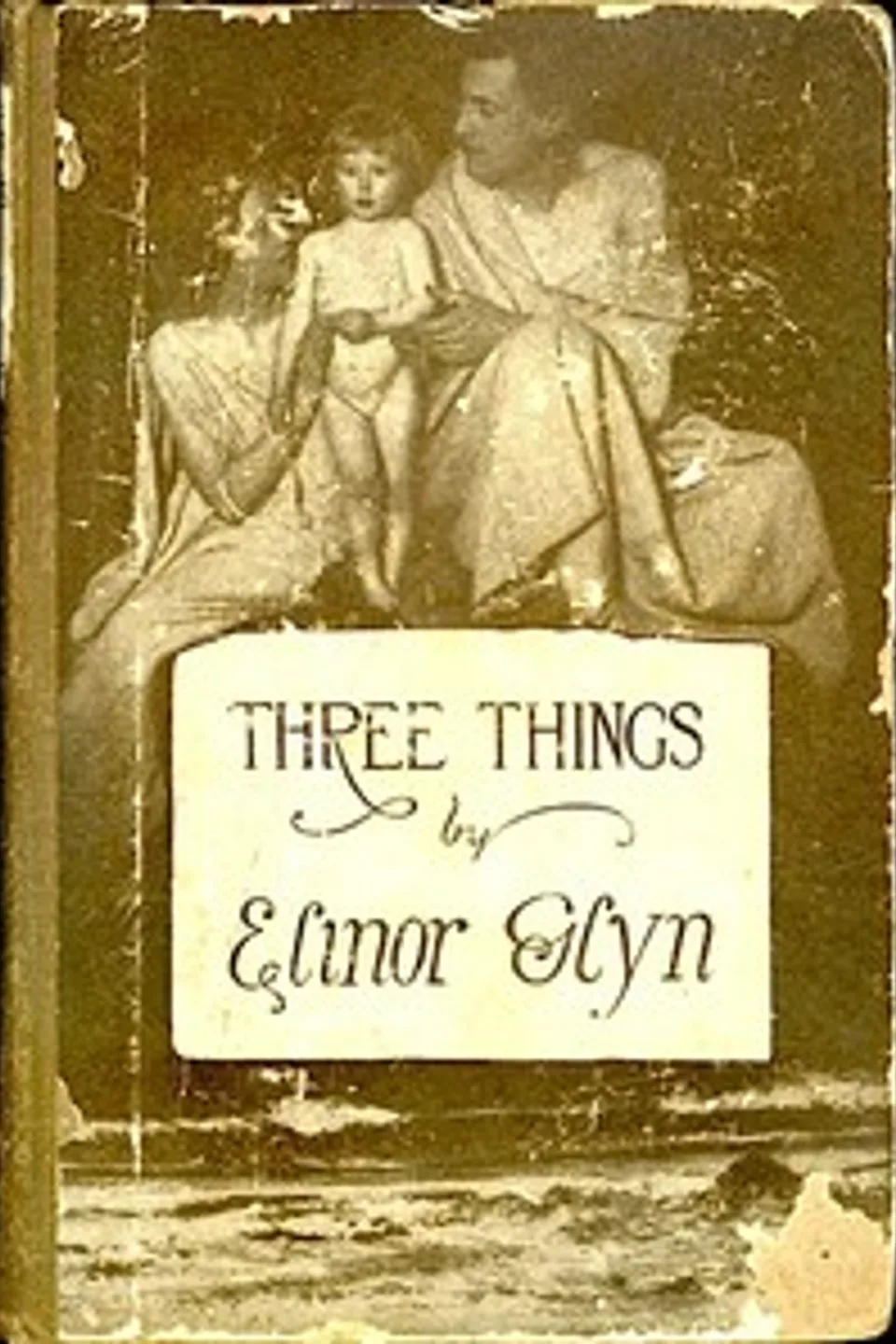 Three Things, Elinor Glyn