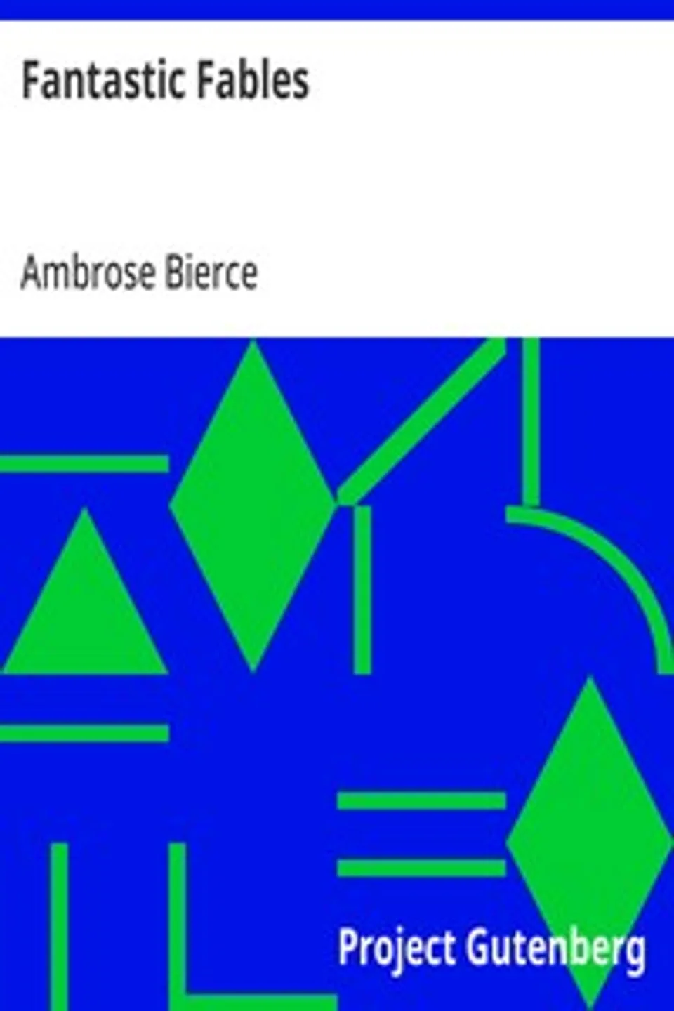Fantastic Fables, Ambrose Bierce