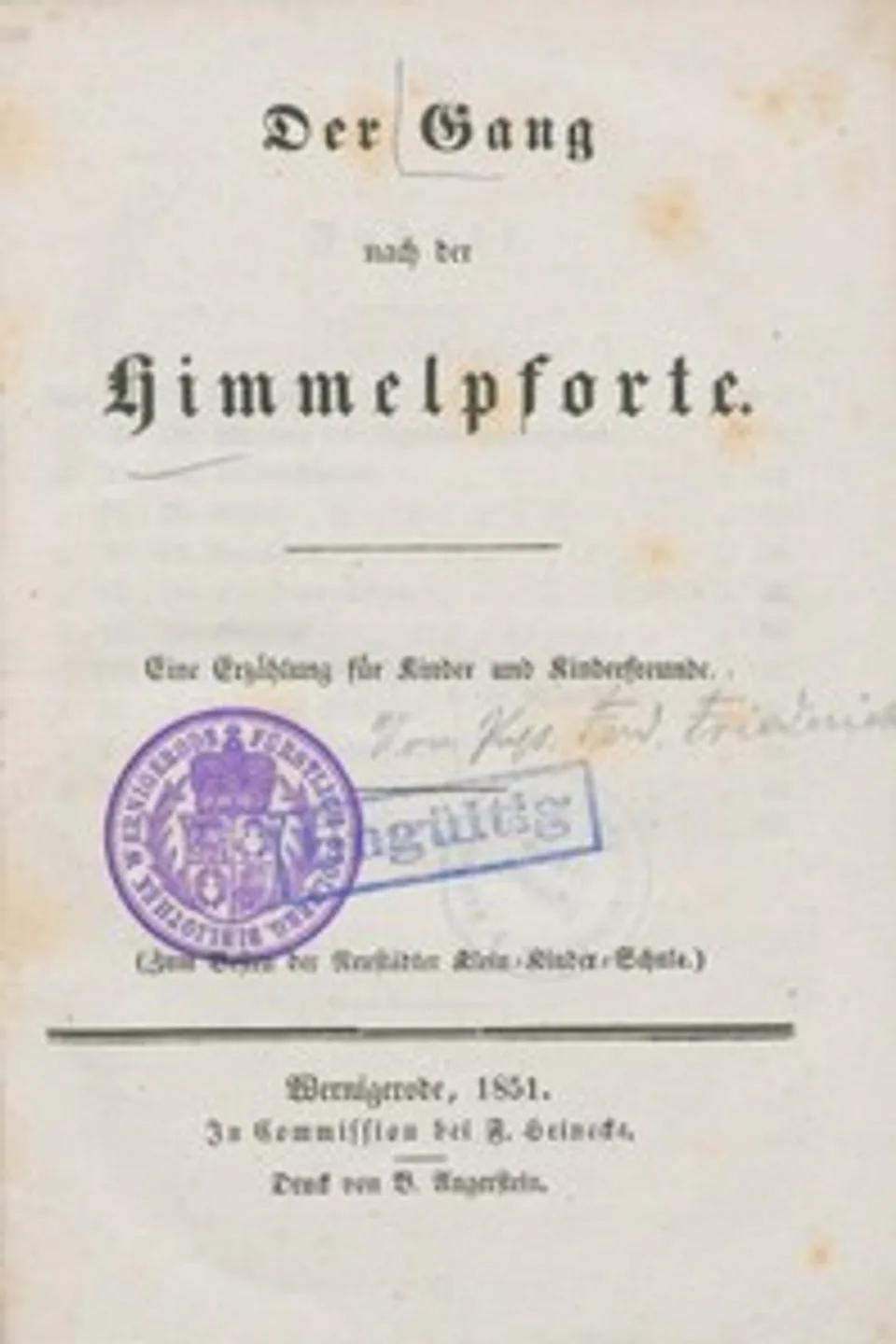 Der Gang nach der Himmelpforte : $b Eine Erzählung für Kinder und Kinderfreunde, Ferdinand Friederich