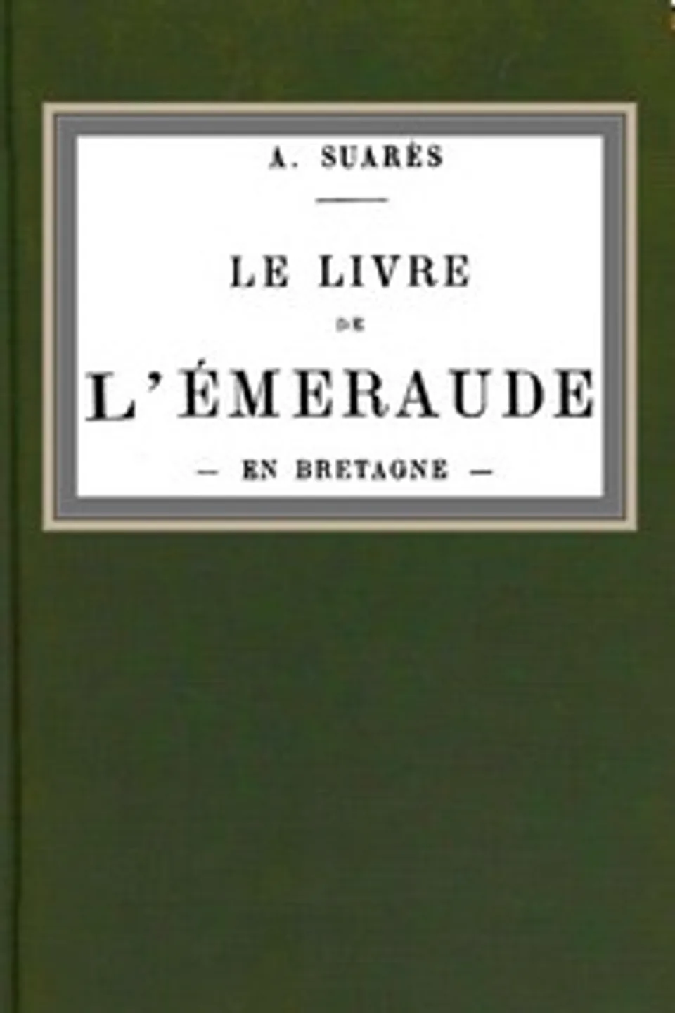 Le livre de l'émeraude: en Bretagne, André Suarès