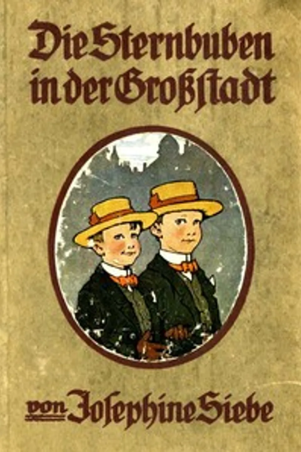 Die Sternbuben in der Großstadt: Eine heitere Geschichte, Josephine Siebe